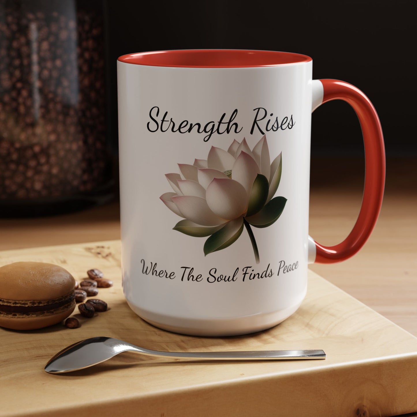 Accented Coffee Mug - Strength Rises Where The Soul Finds Peace Lotus