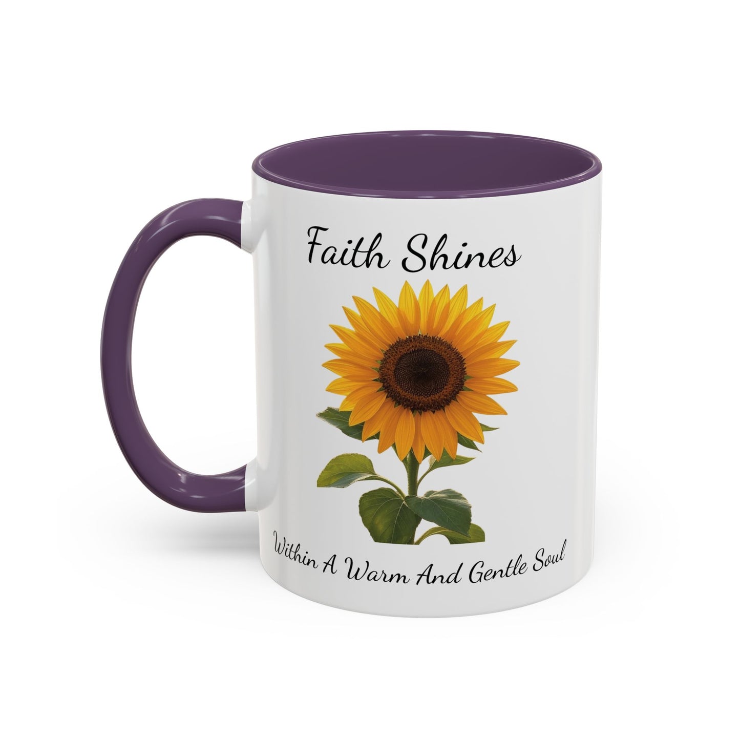 Accented Coffee Mug - Faith Shines Within A Warm And Gentle Soul