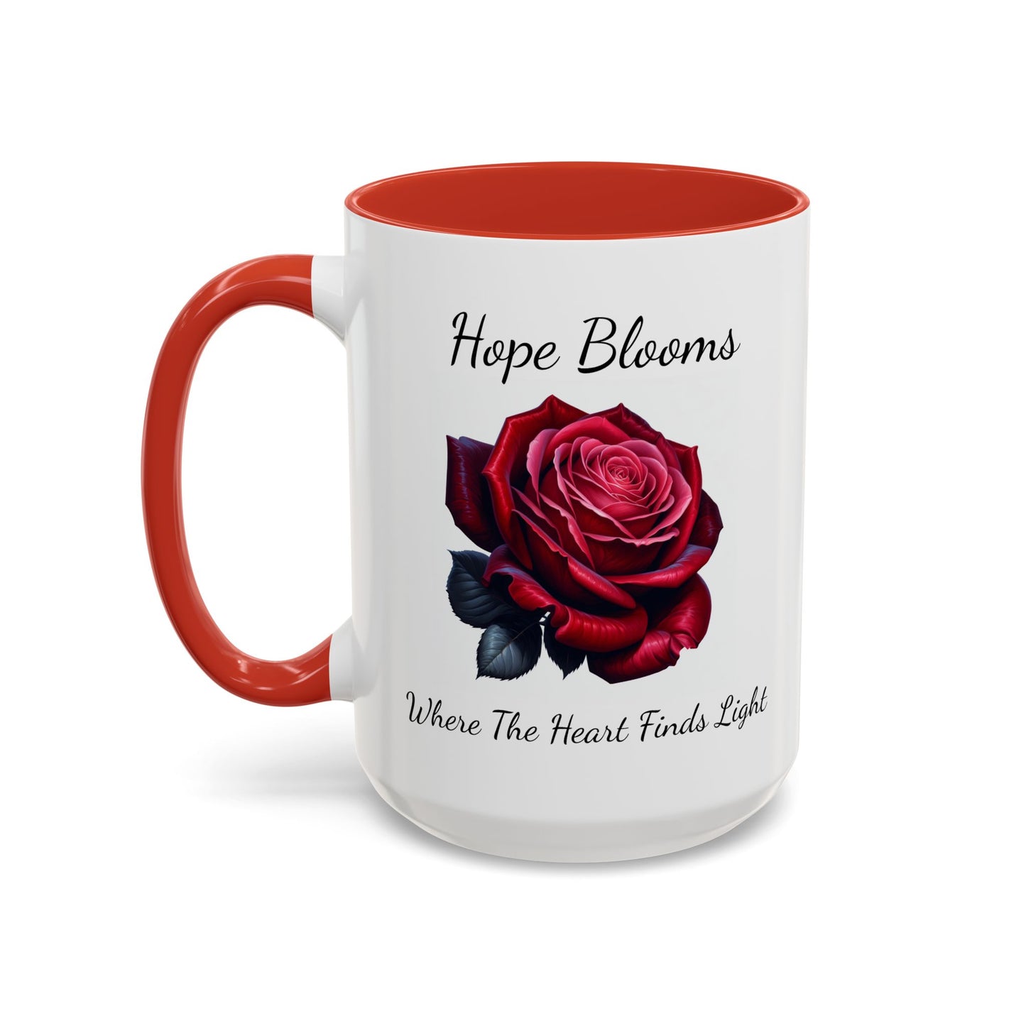 Accented Coffee Mug - Hope Blooms Where The Heart Finds Light Rose