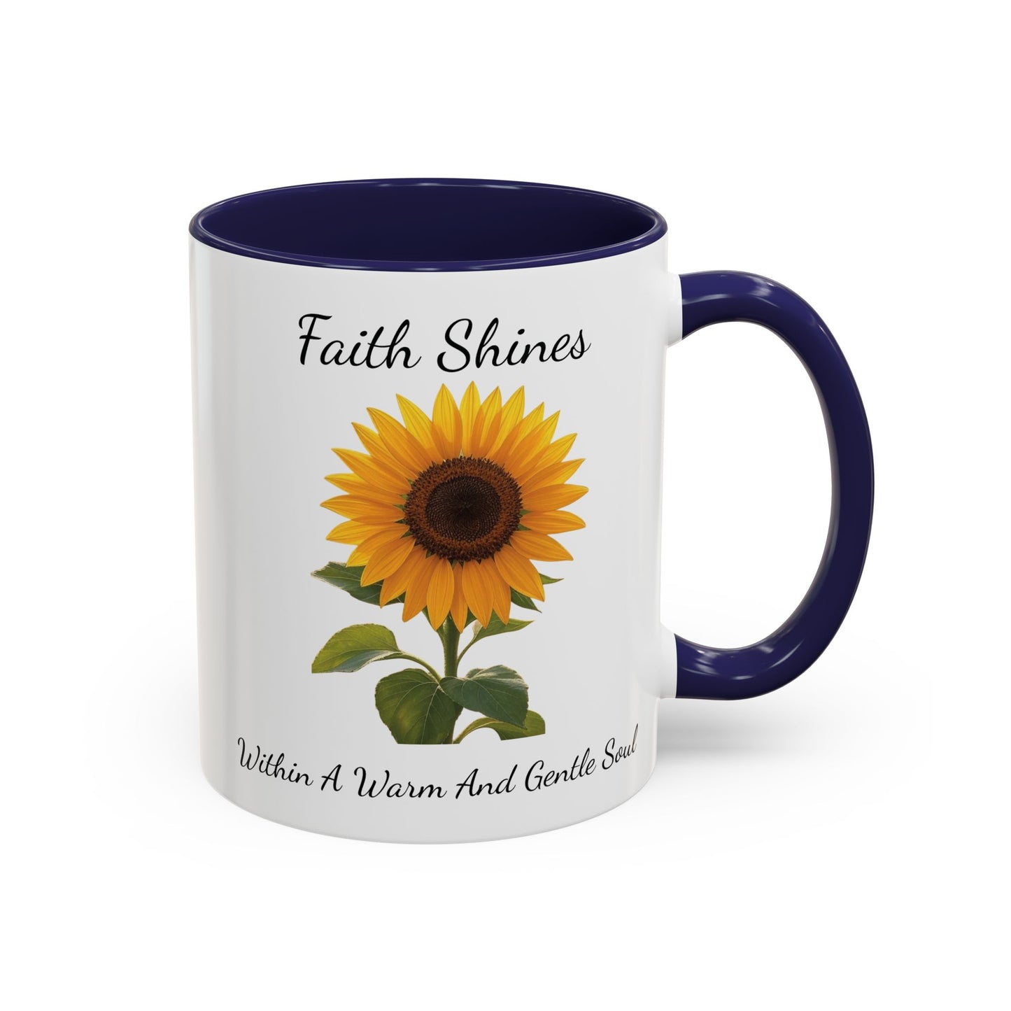 Accented Coffee Mug - Faith Shines Within A Warm And Gentle Soul