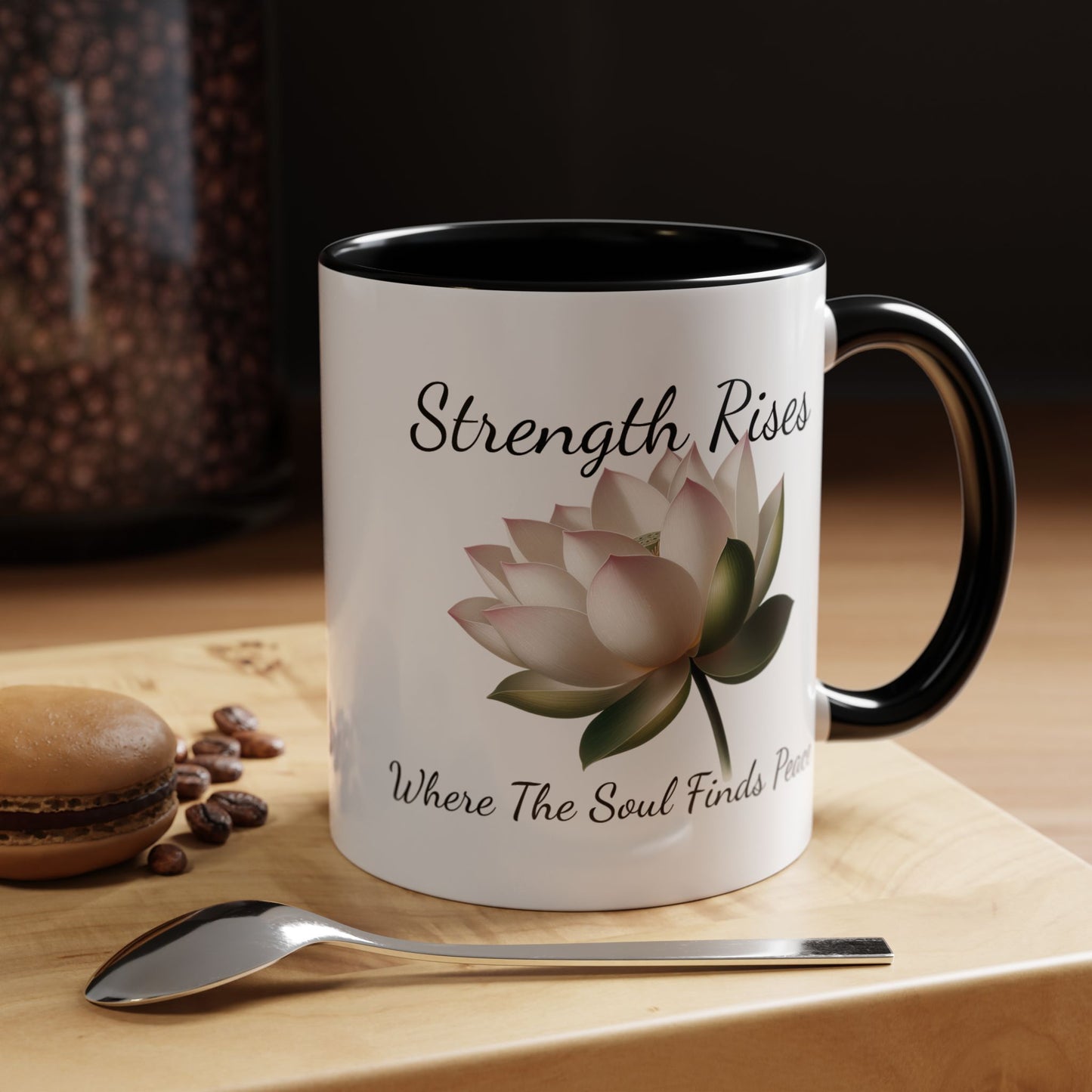 Accented Coffee Mug - Strength Rises Where The Soul Finds Peace Lotus