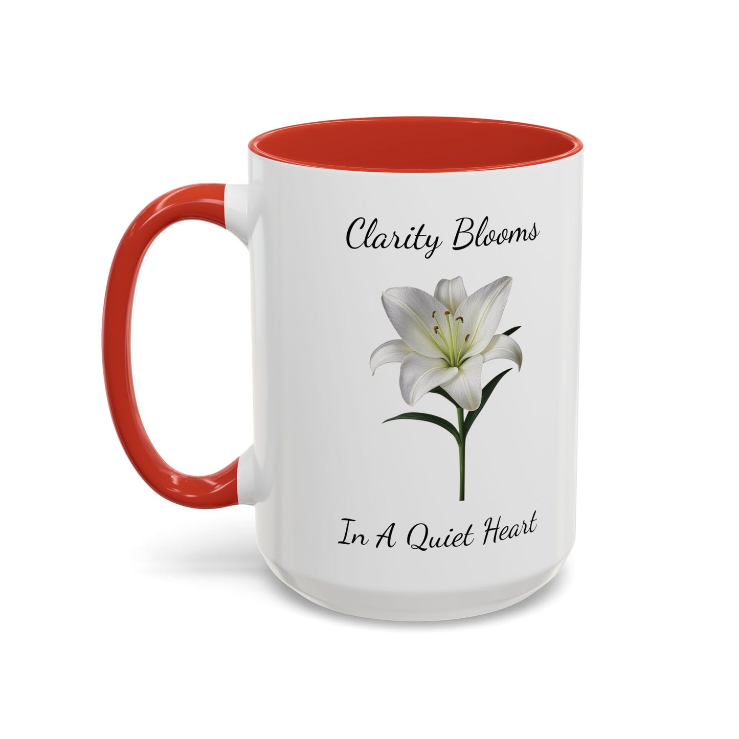 Accented Coffee Mug - Clarity Blooms In A Quiet Heart Lily