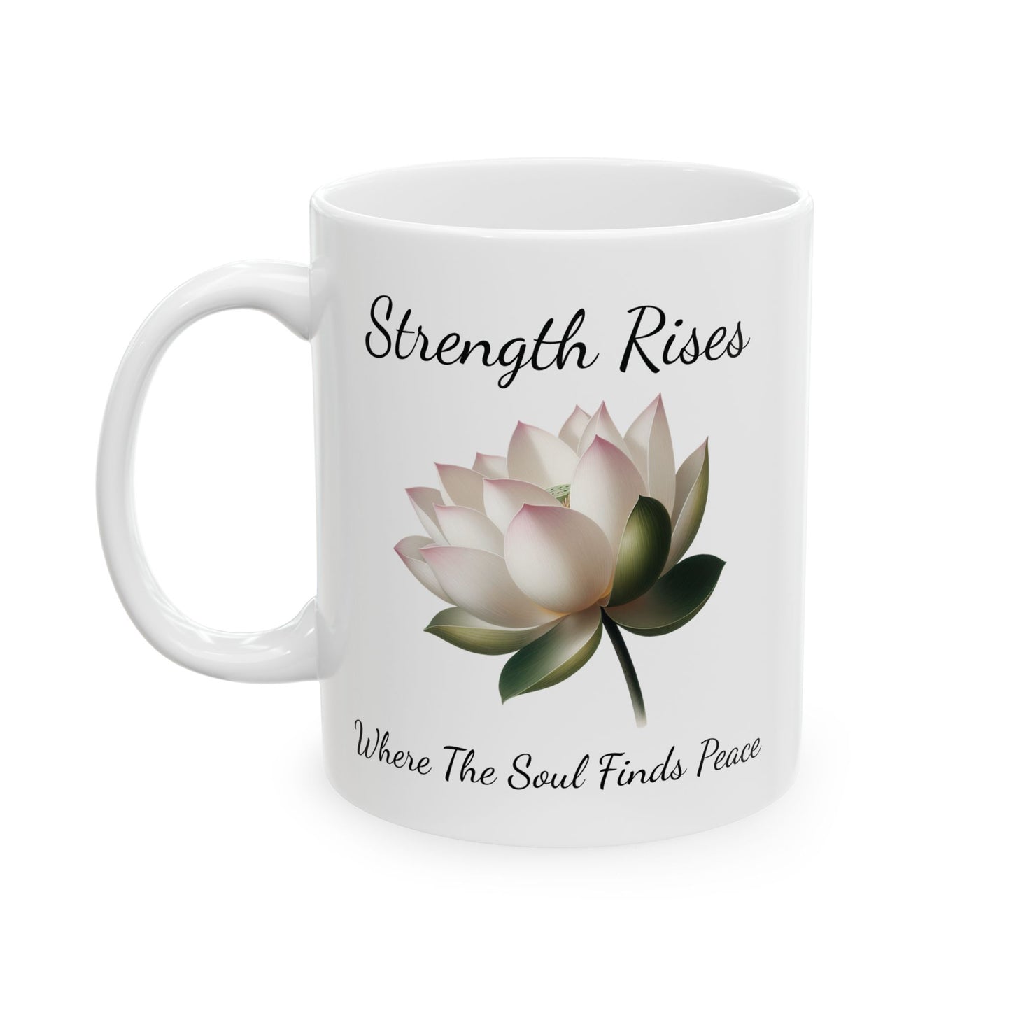 Coffee Mug - Strength Rises Where The Soul Finds Peace Lotus