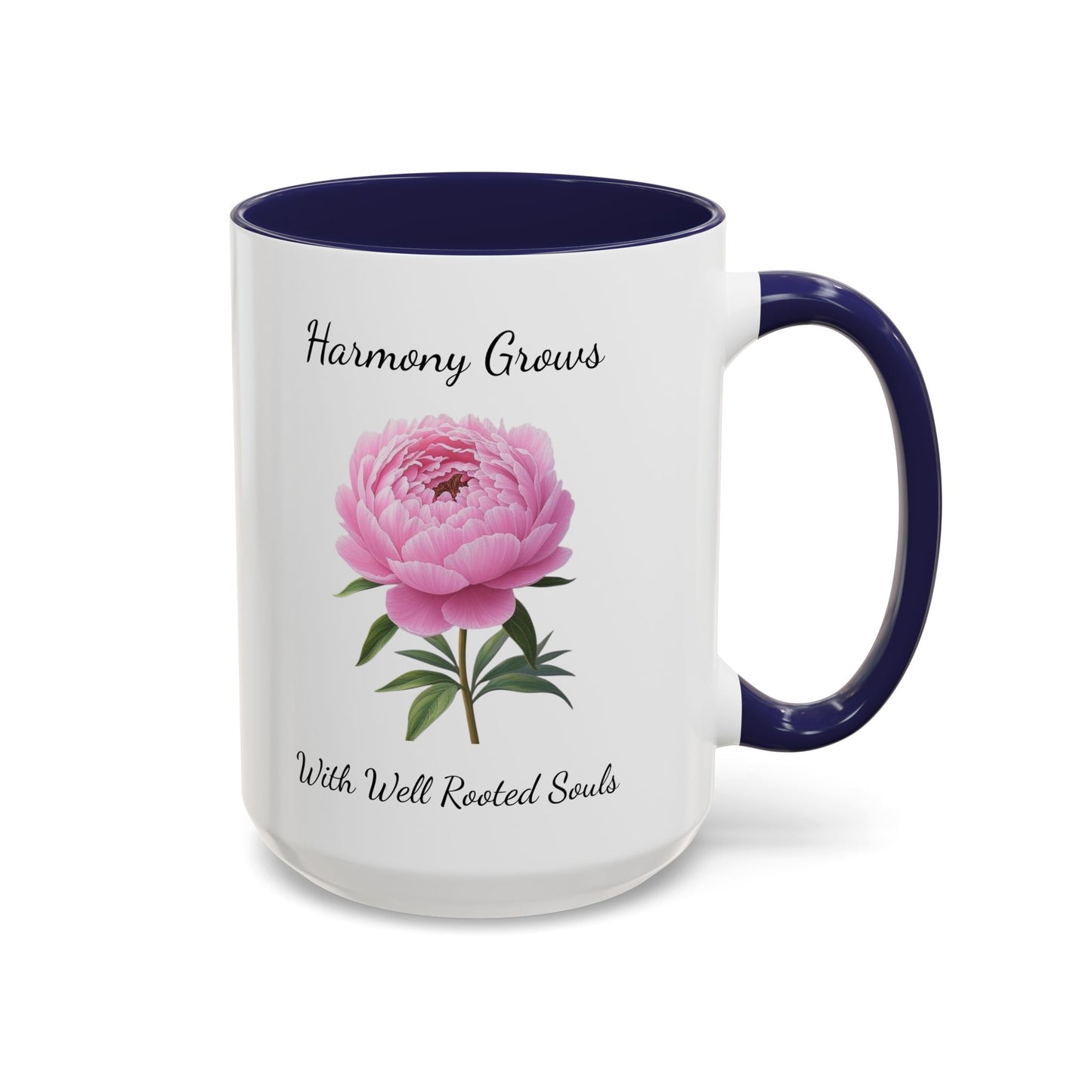 Accented Coffee Mug - Harmony Grows With Well Rooted Souls Peony