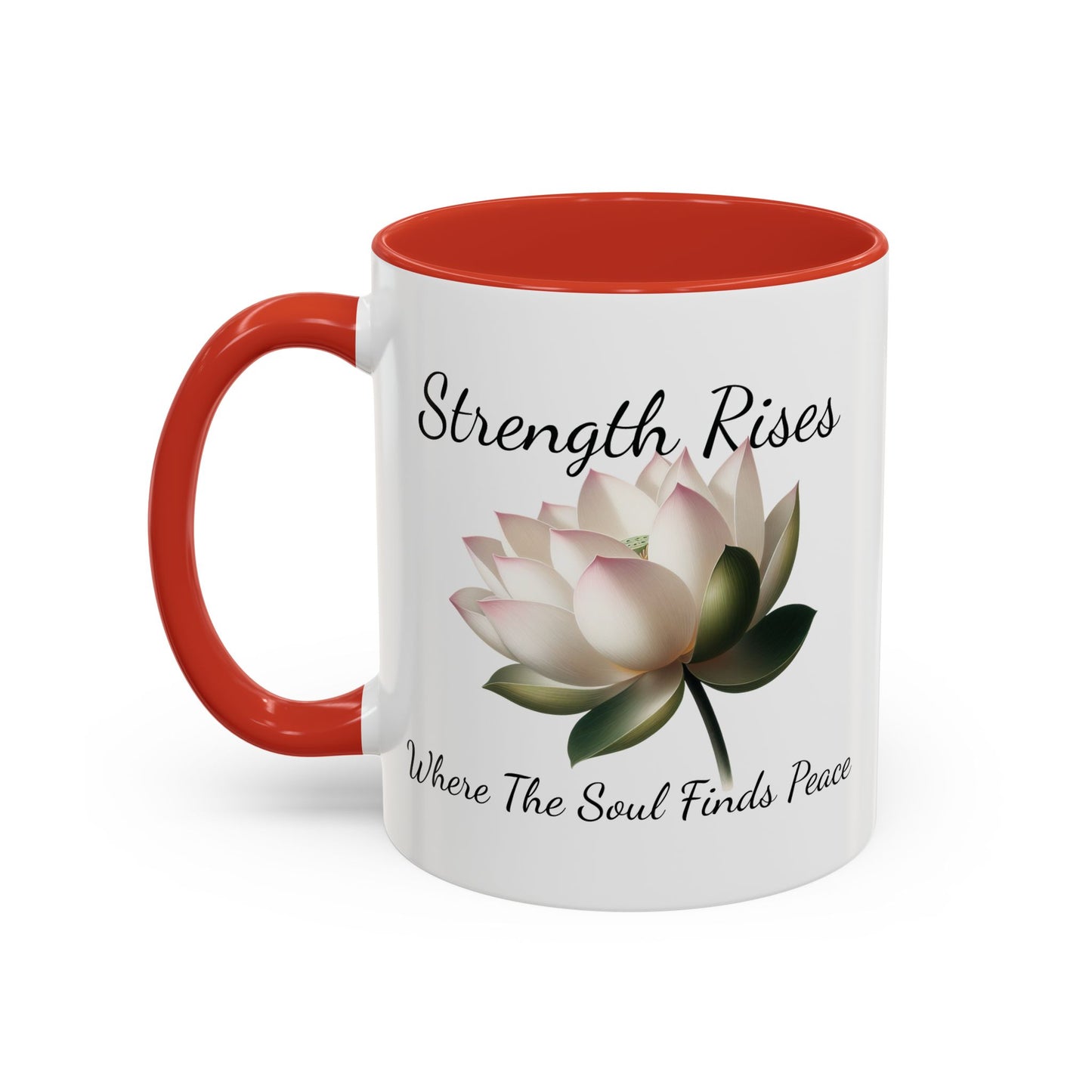 Accented Coffee Mug - Strength Rises Where The Soul Finds Peace Lotus