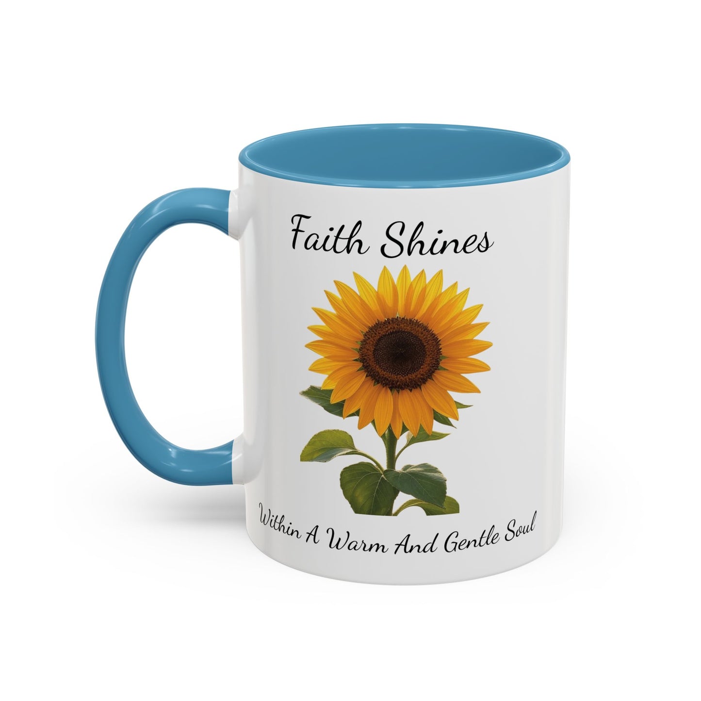 Accented Coffee Mug - Faith Shines Within A Warm And Gentle Soul