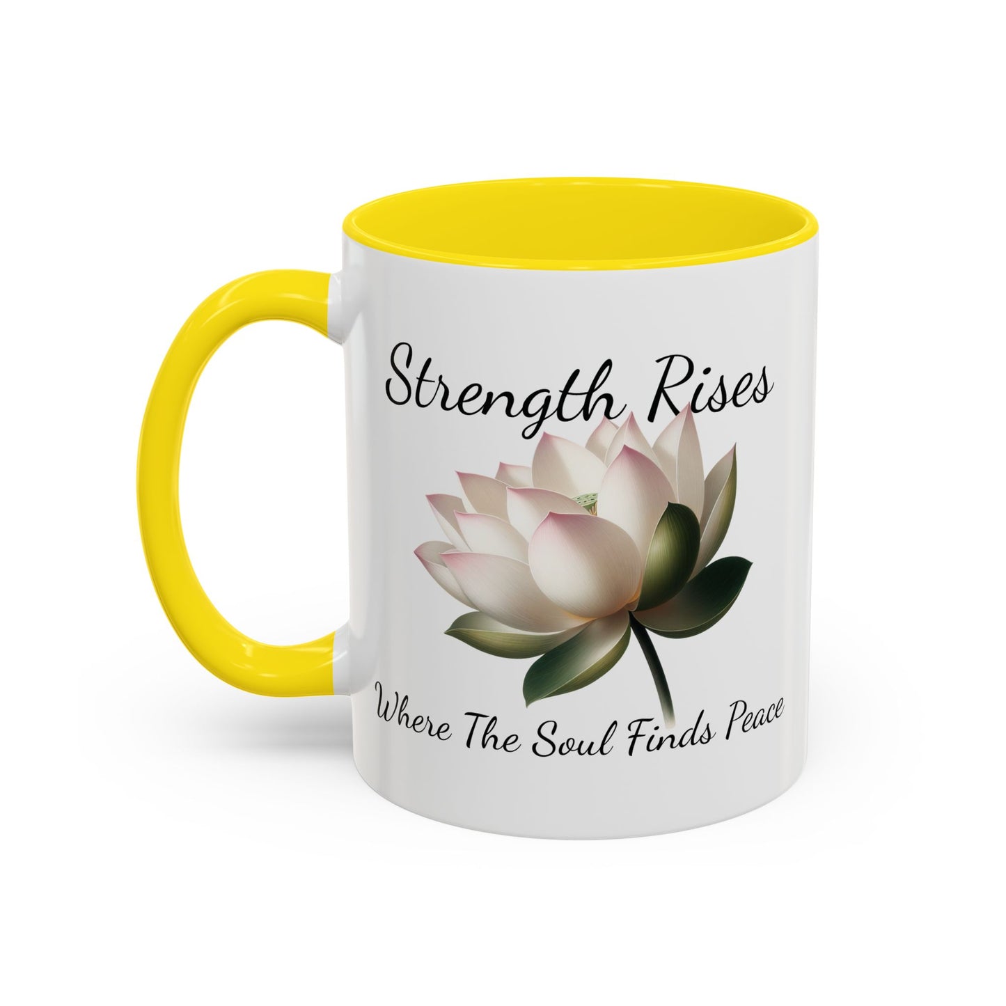 Accented Coffee Mug - Strength Rises Where The Soul Finds Peace Lotus