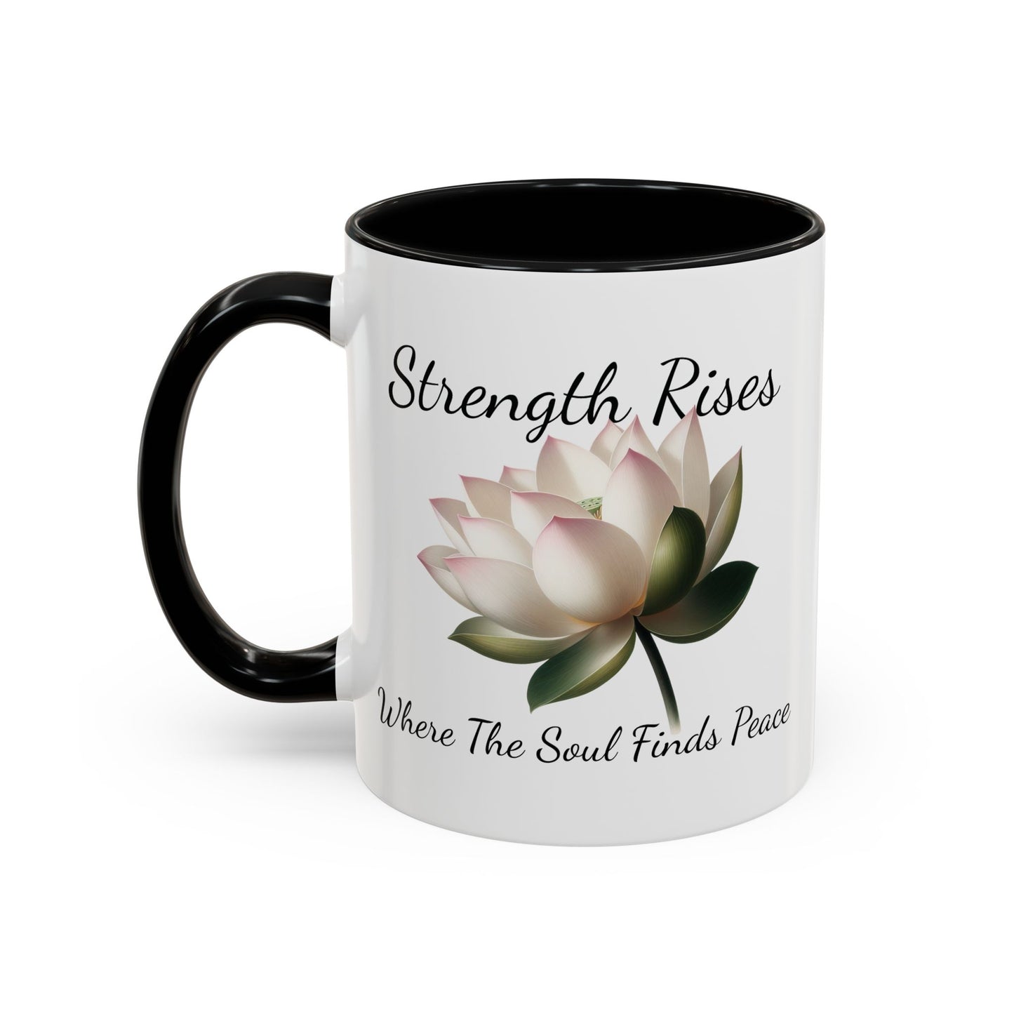 Accented Coffee Mug - Strength Rises Where The Soul Finds Peace Lotus