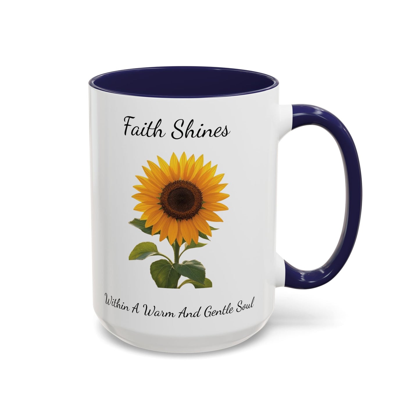 Accented Coffee Mug - Faith Shines Within A Warm And Gentle Soul