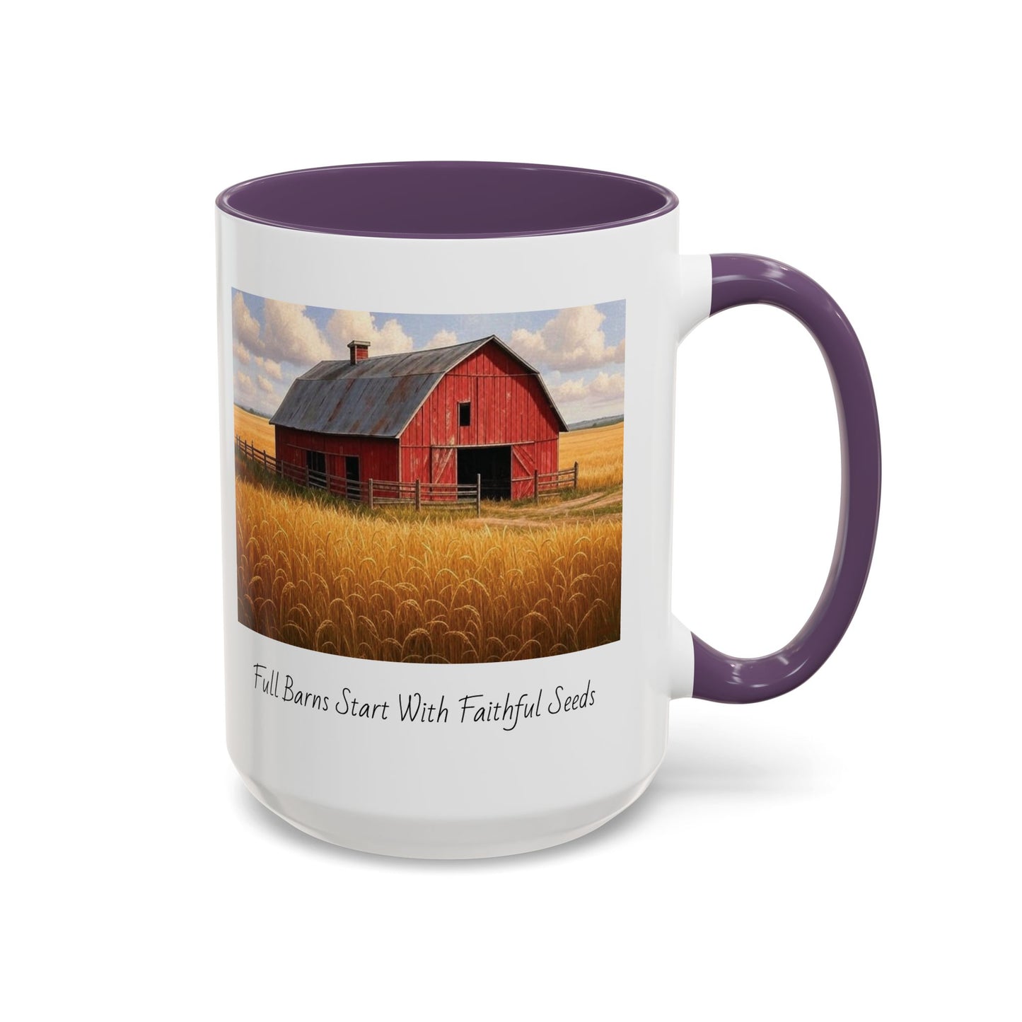 Accented Coffee Mug - Full Barns Start With Faithful Seeds