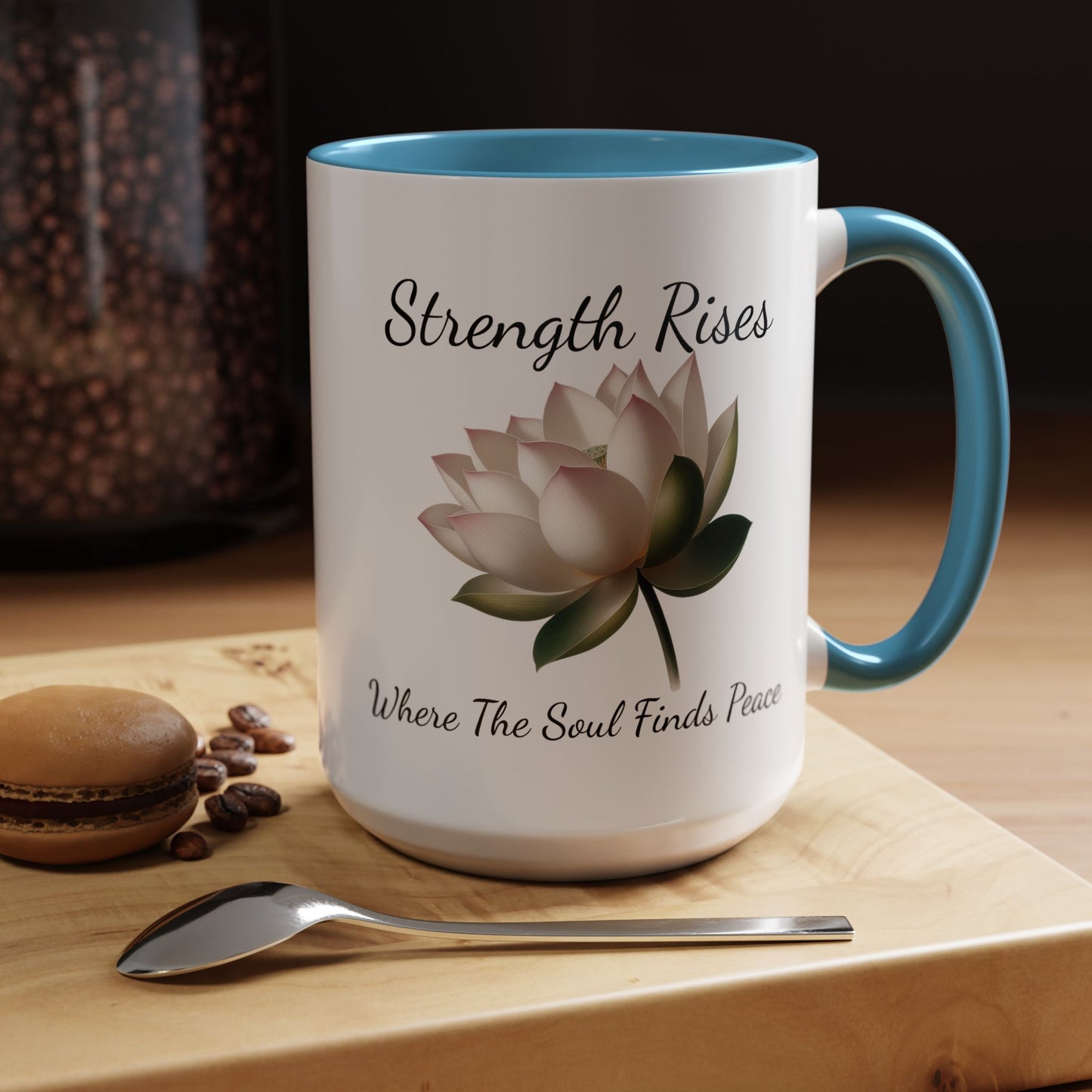 Accented Coffee Mug - Strength Rises Where The Soul Finds Peace Lotus