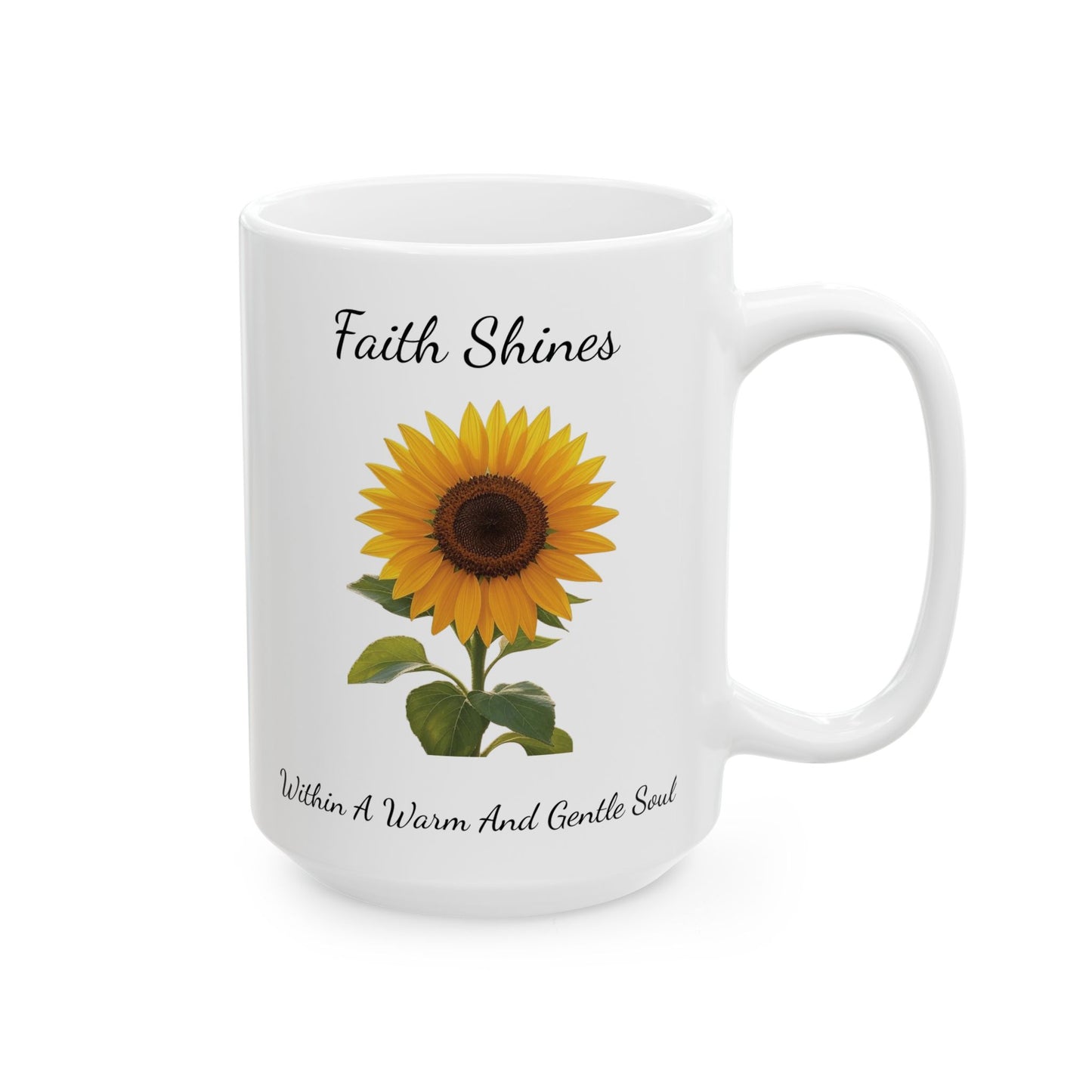 Coffee Mug - Faith Shines Within A Warm And Gentle Soul