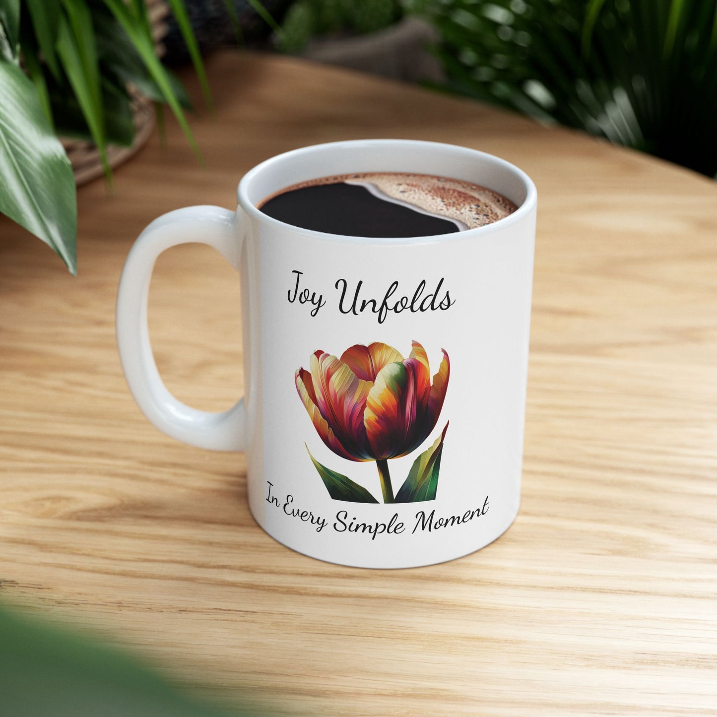 Coffee Mug - Joy Unfolds In Every Simple Moment Tulip