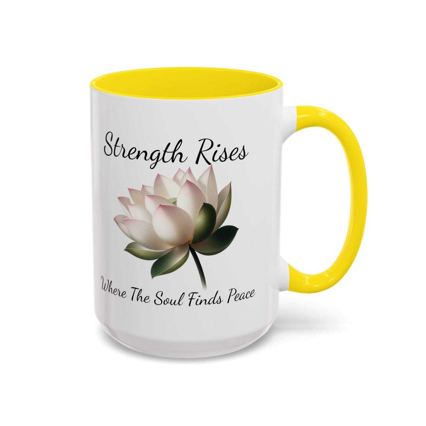 Accented Coffee Mug - Strength Rises Where The Soul Finds Peace Lotus