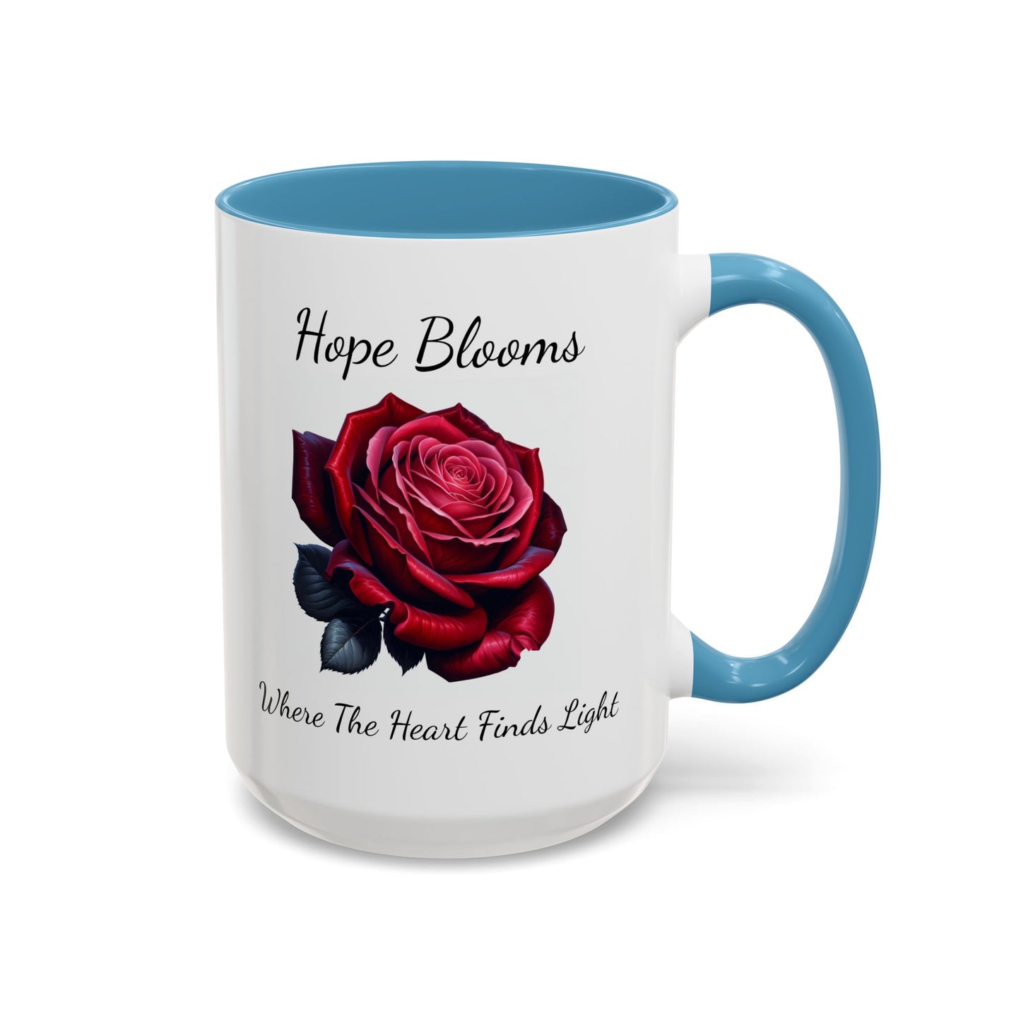 Accented Coffee Mug - Hope Blooms Where The Heart Finds Light Rose