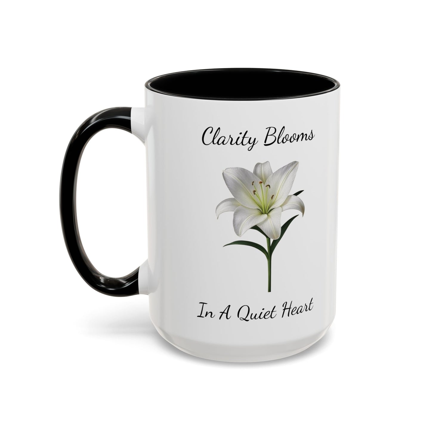 Accented Coffee Mug - Clarity Blooms In A Quiet Heart Lily