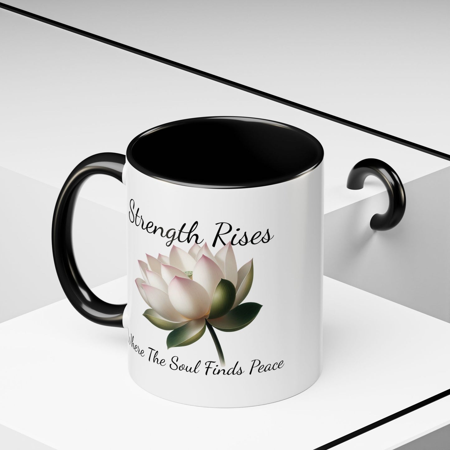 Accented Coffee Mug - Strength Rises Where The Soul Finds Peace Lotus