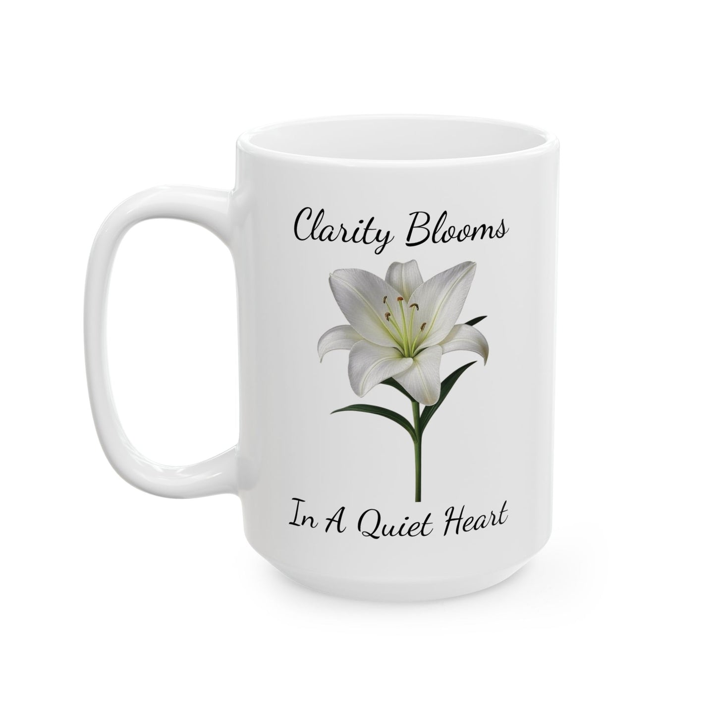 Coffee Mug - Clarity Blooms In A Quiet Heart Lily