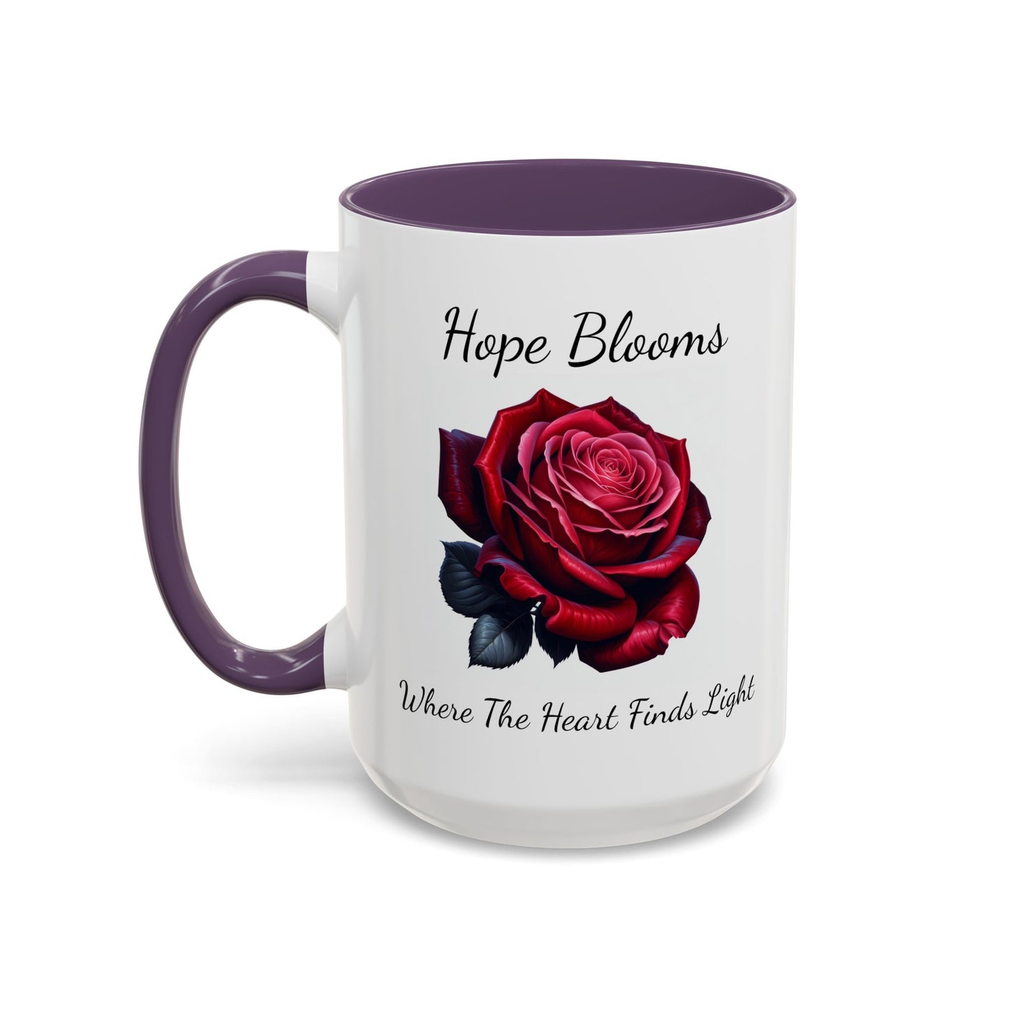 Accented Coffee Mug - Hope Blooms Where The Heart Finds Light Rose