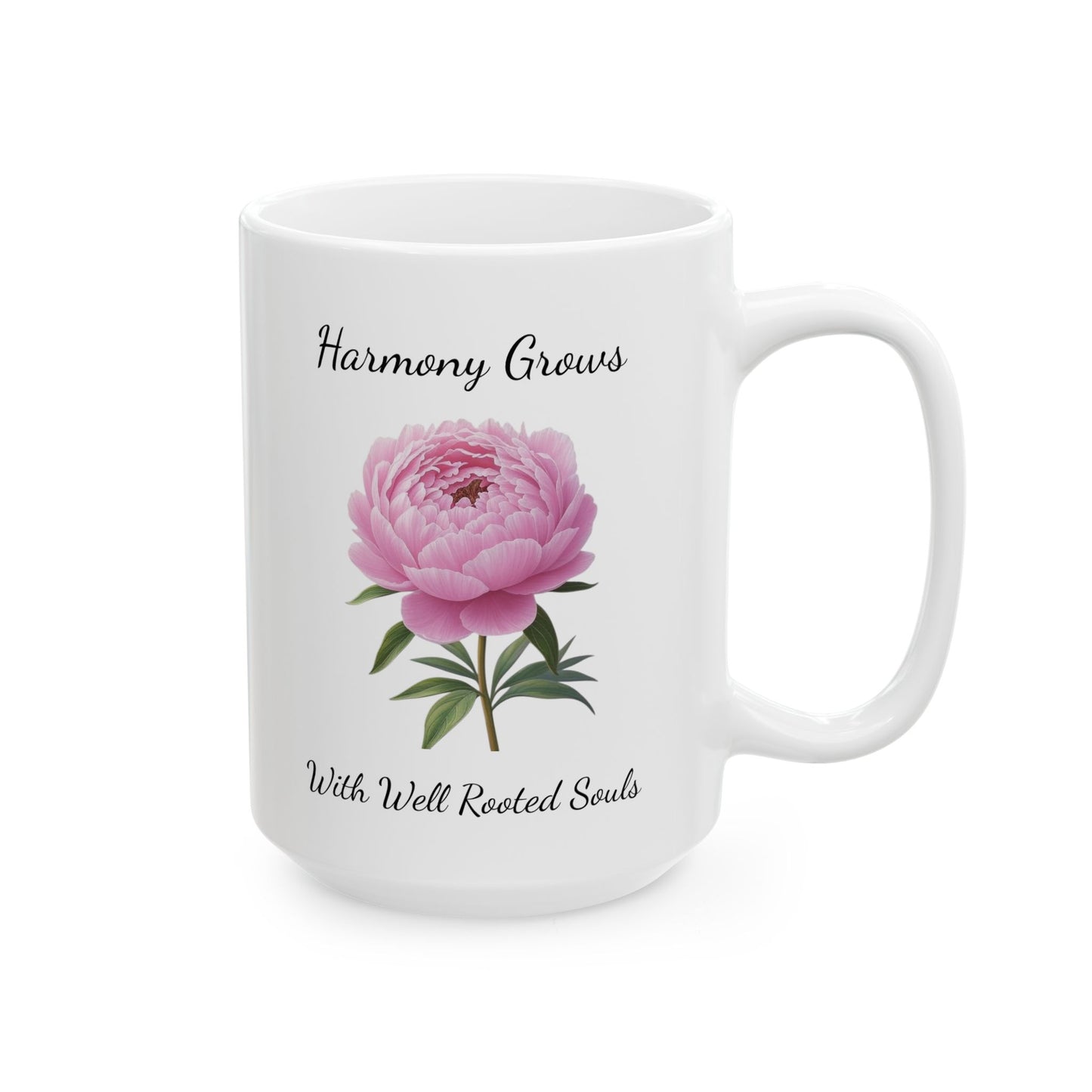 Coffee Mug - Harmony Grows With Well Rooted Souls Peony
