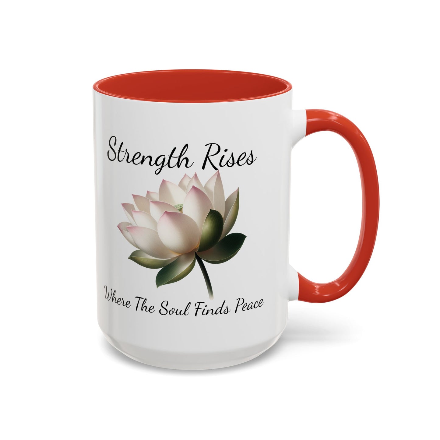 Accented Coffee Mug - Strength Rises Where The Soul Finds Peace Lotus