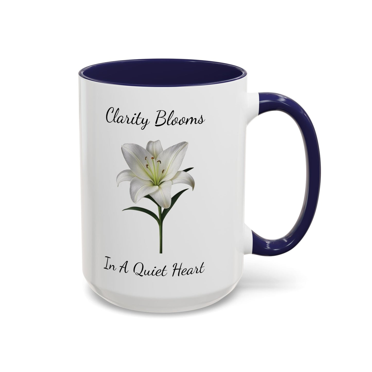 Accented Coffee Mug - Clarity Blooms In A Quiet Heart Lily