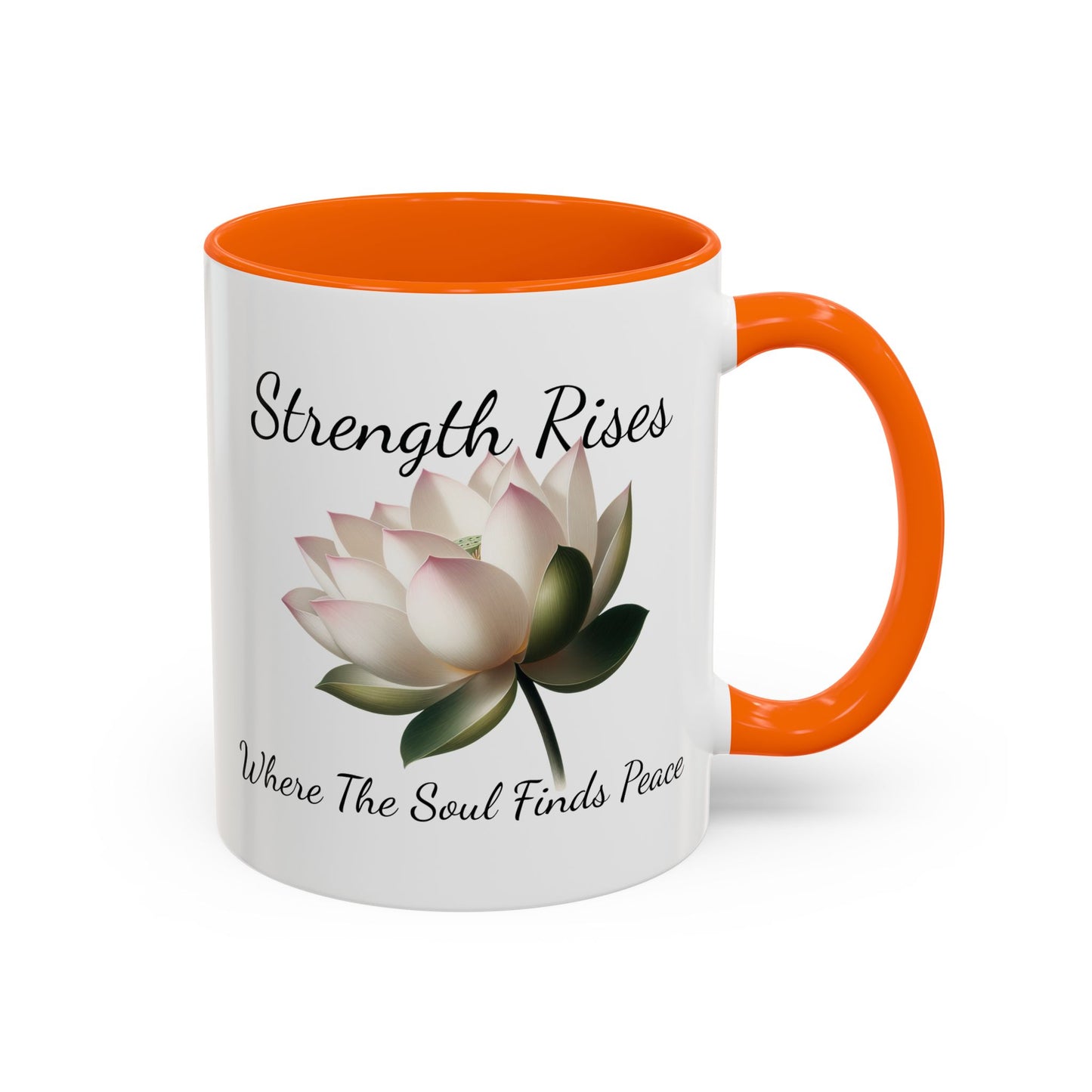 Accented Coffee Mug - Strength Rises Where The Soul Finds Peace Lotus