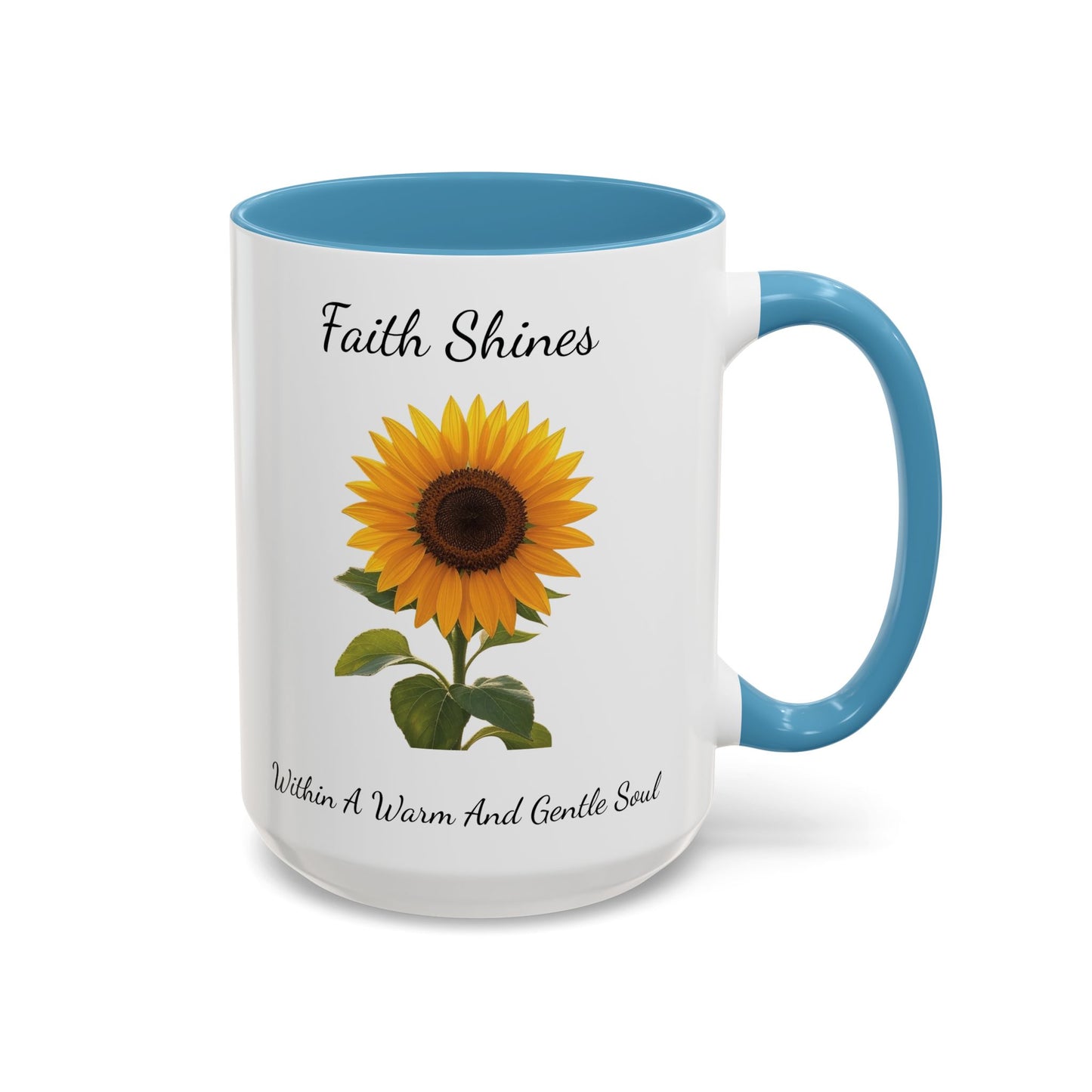 Accented Coffee Mug - Faith Shines Within A Warm And Gentle Soul
