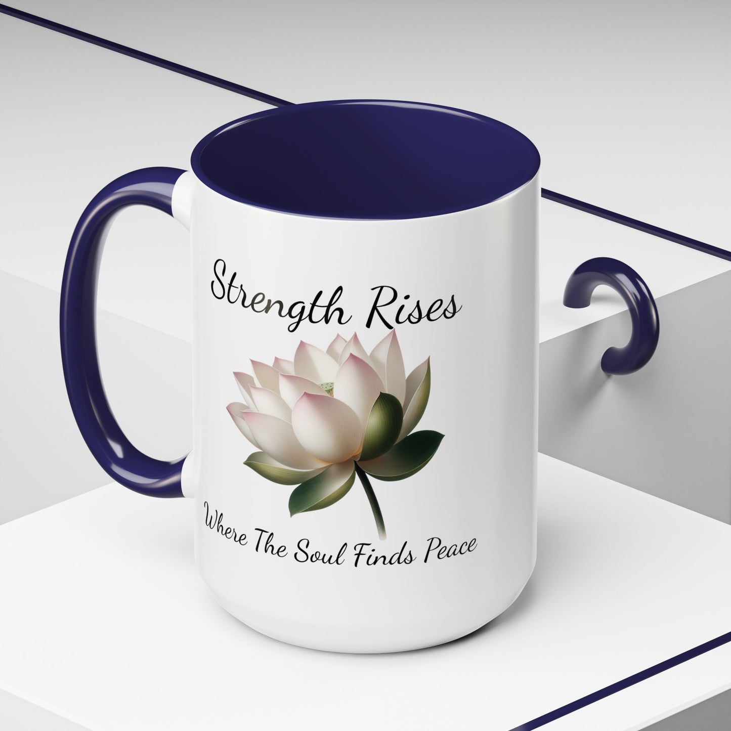 Accented Coffee Mug - Strength Rises Where The Soul Finds Peace Lotus