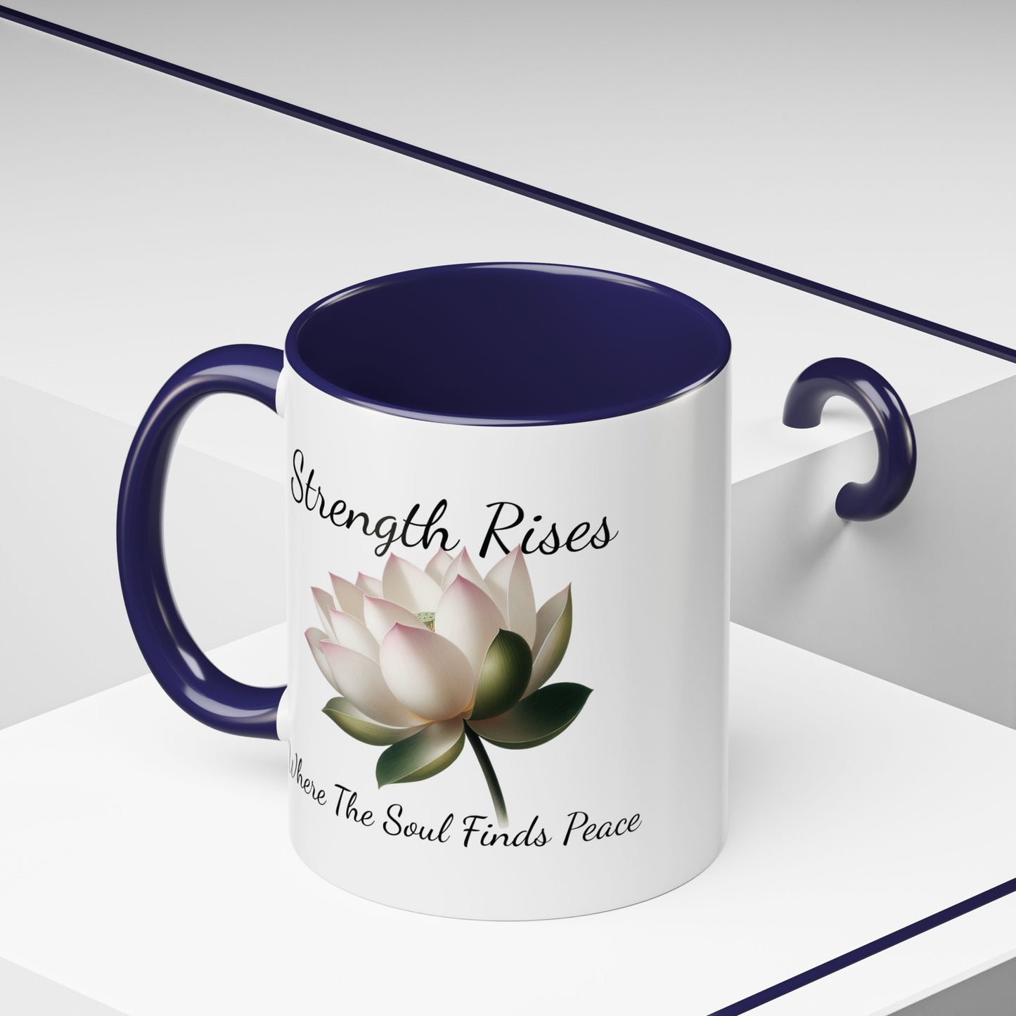 Accented Coffee Mug - Strength Rises Where The Soul Finds Peace Lotus
