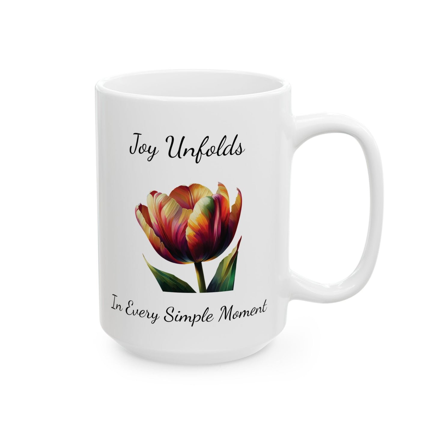 Coffee Mug - Joy Unfolds In Every Simple Moment Tulip