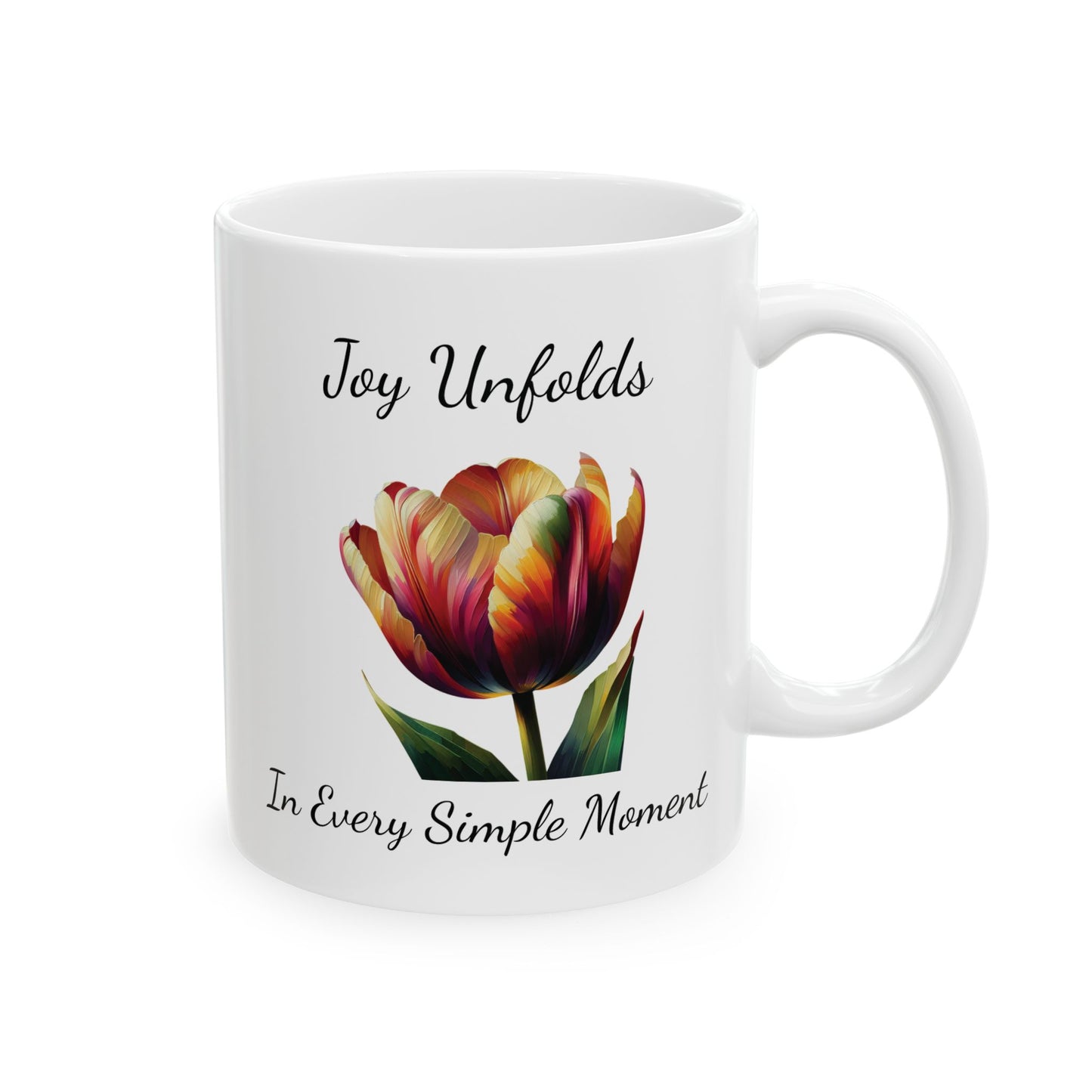 Coffee Mug - Joy Unfolds In Every Simple Moment Tulip