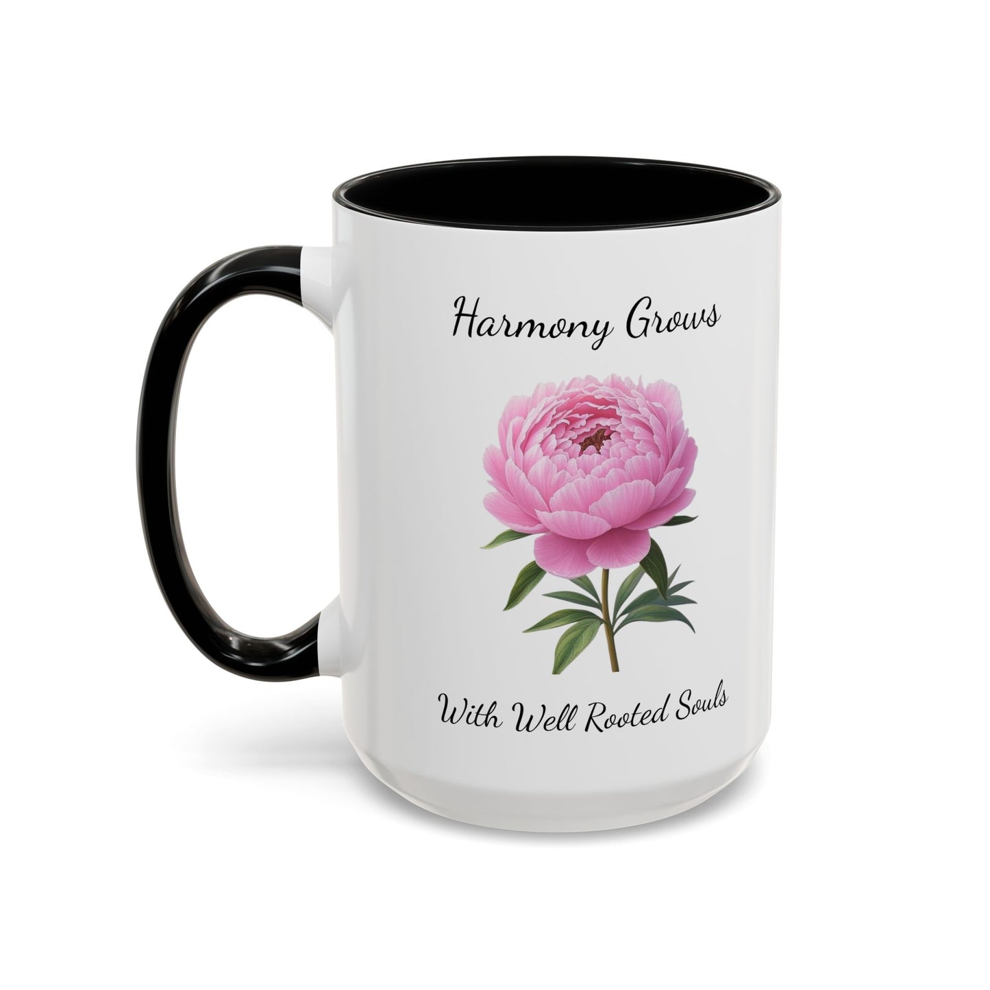 Accented Coffee Mug - Harmony Grows With Well Rooted Souls Peony