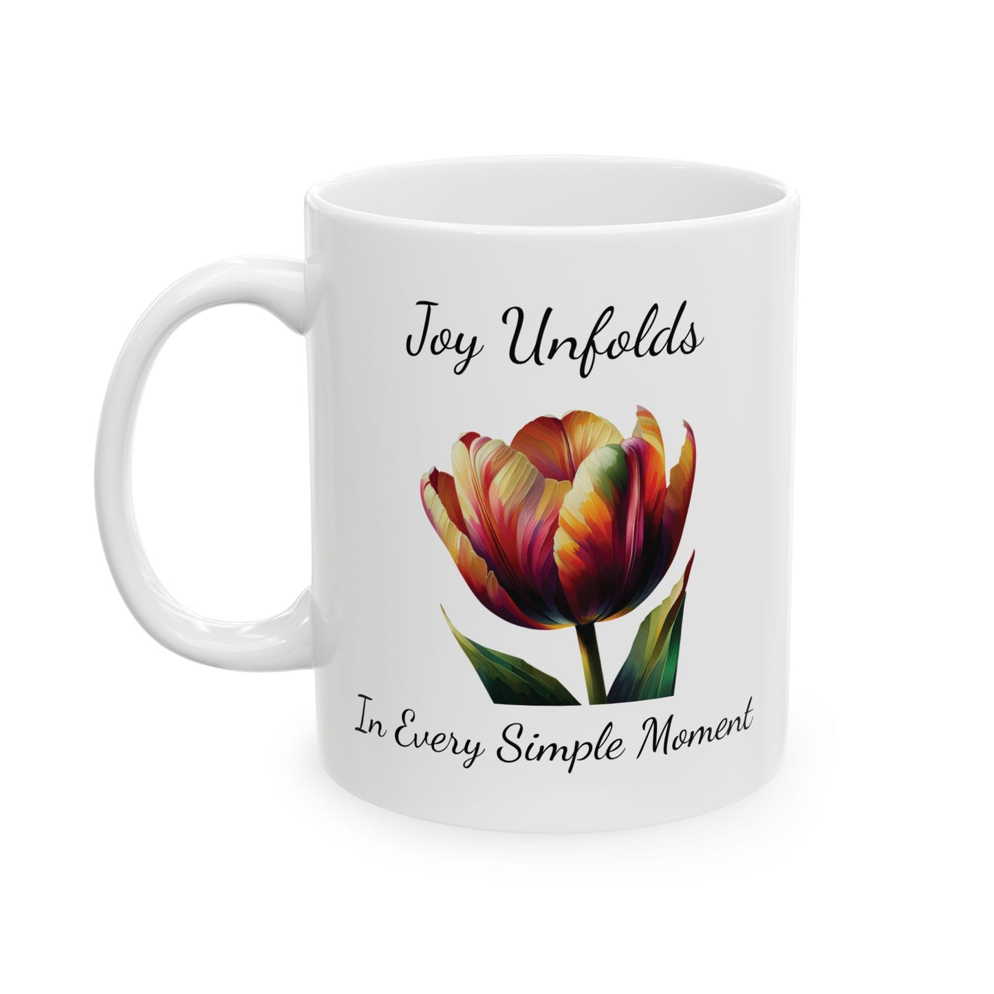 Coffee Mug - Joy Unfolds In Every Simple Moment Tulip