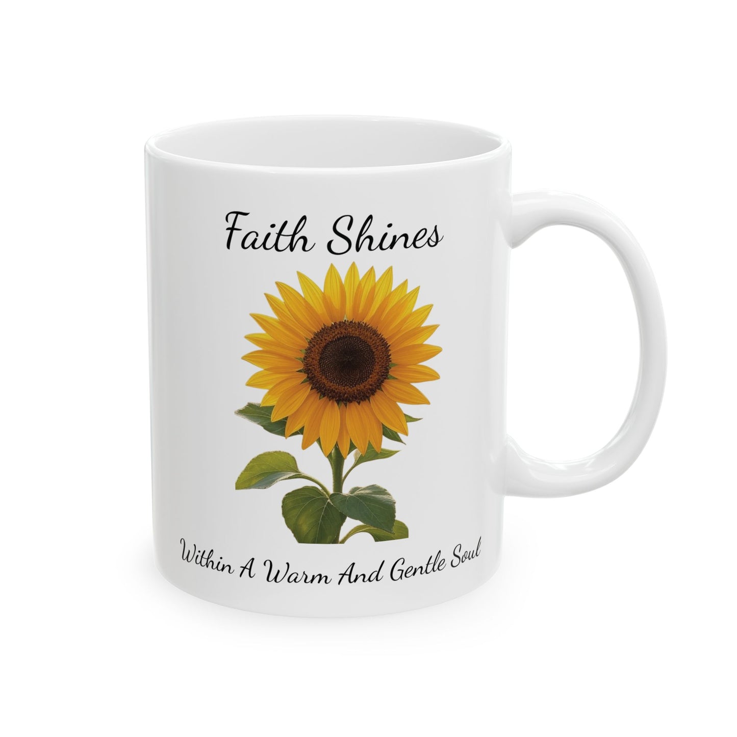 Coffee Mug - Faith Shines Within A Warm And Gentle Soul