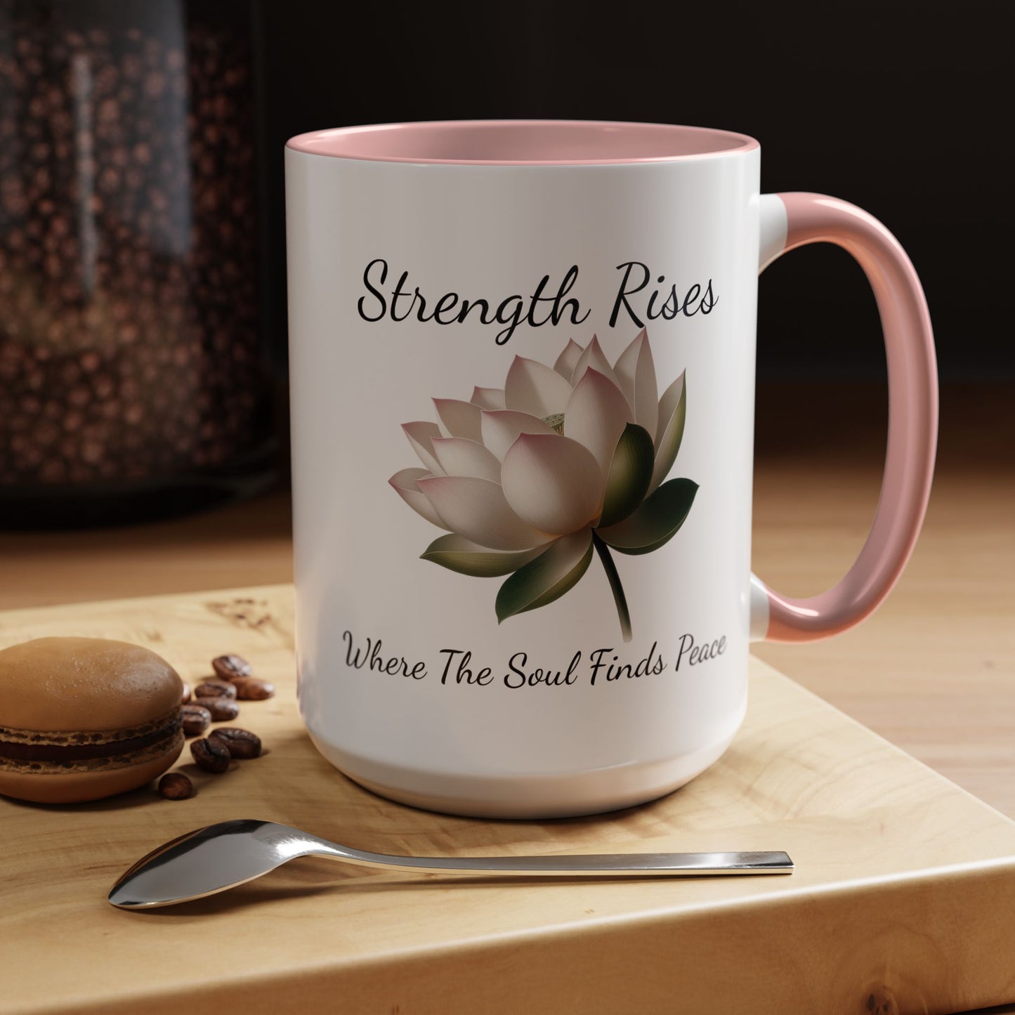 Accented Coffee Mug - Strength Rises Where The Soul Finds Peace Lotus