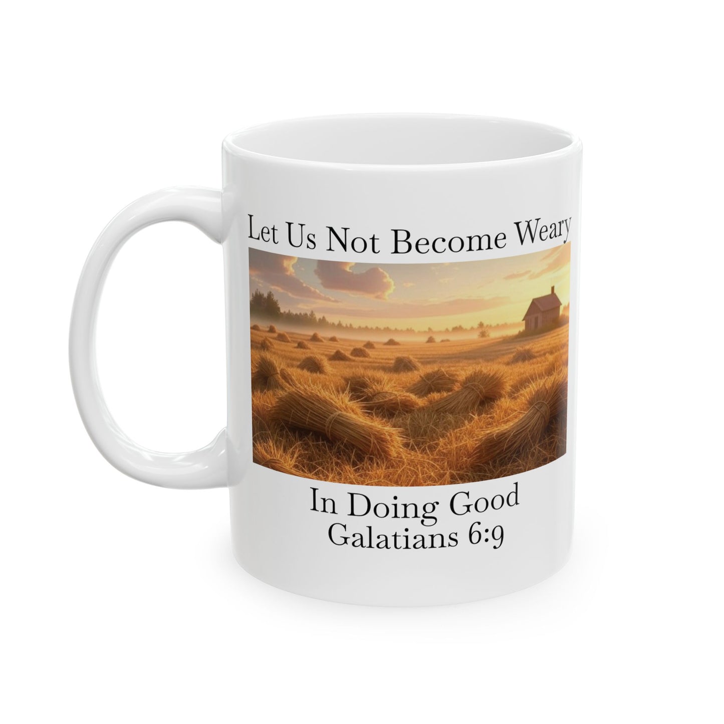 Coffee Mug - Galatians 6:9