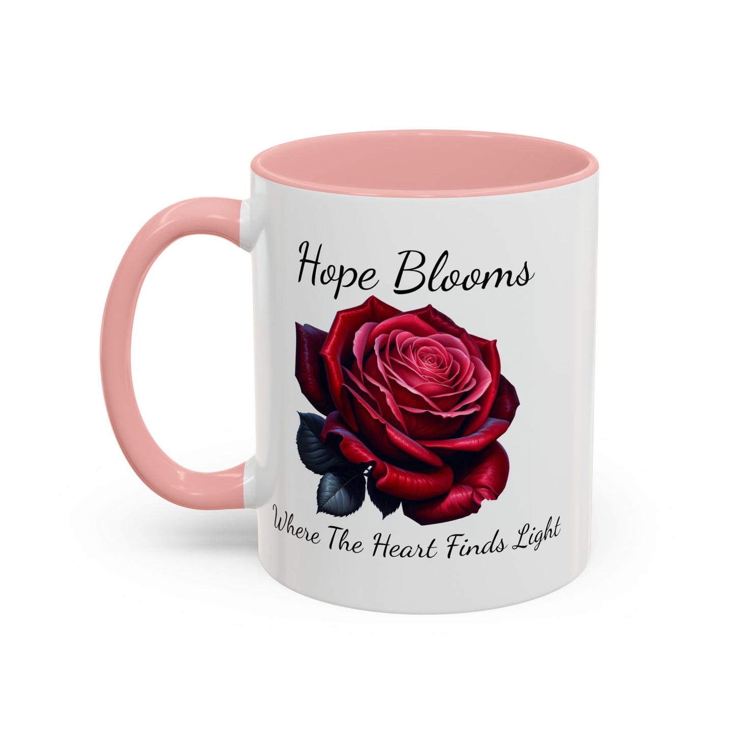 Accented Coffee Mug - Hope Blooms Where The Heart Finds Light Rose