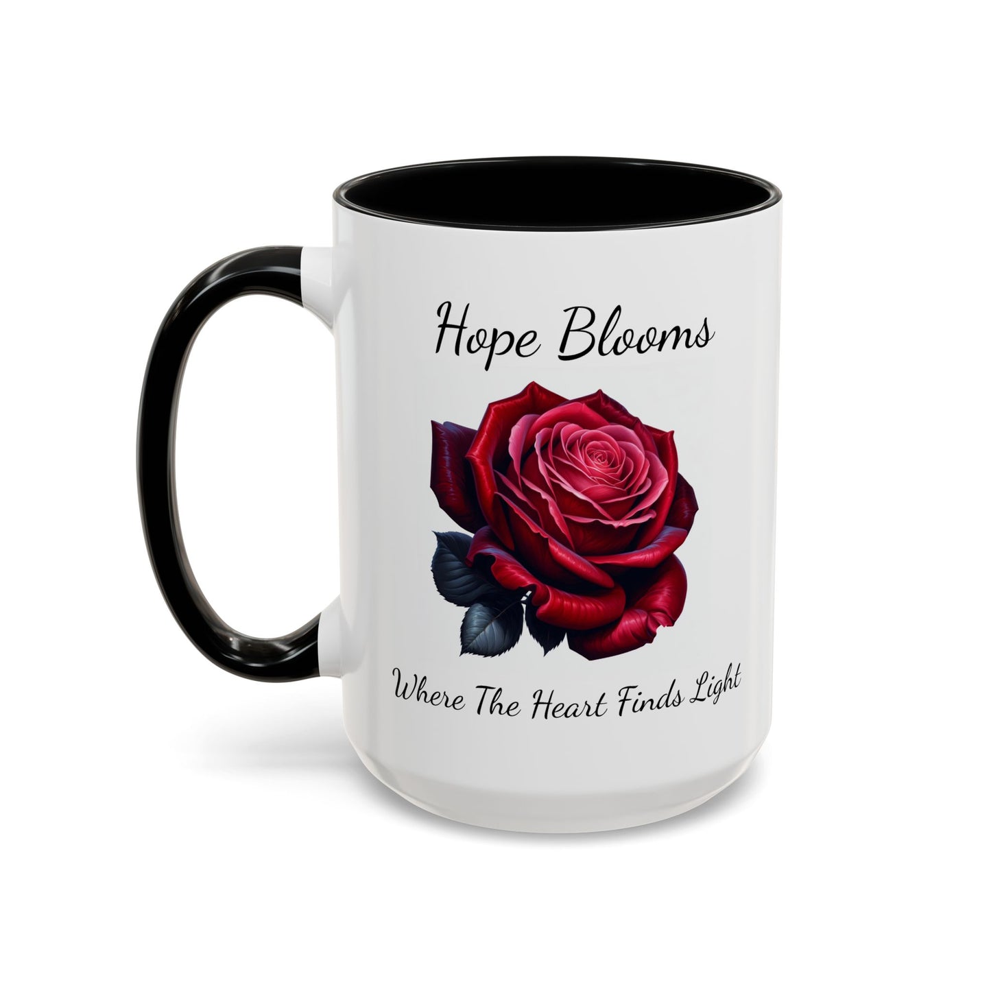 Accented Coffee Mug - Hope Blooms Where The Heart Finds Light Rose
