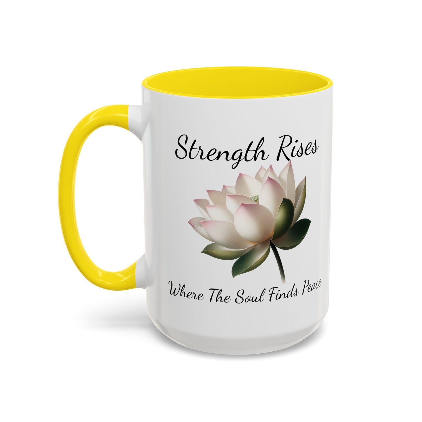 Accented Coffee Mug - Strength Rises Where The Soul Finds Peace Lotus