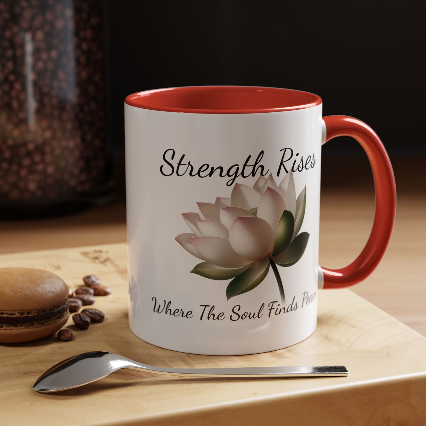 Accented Coffee Mug - Strength Rises Where The Soul Finds Peace Lotus