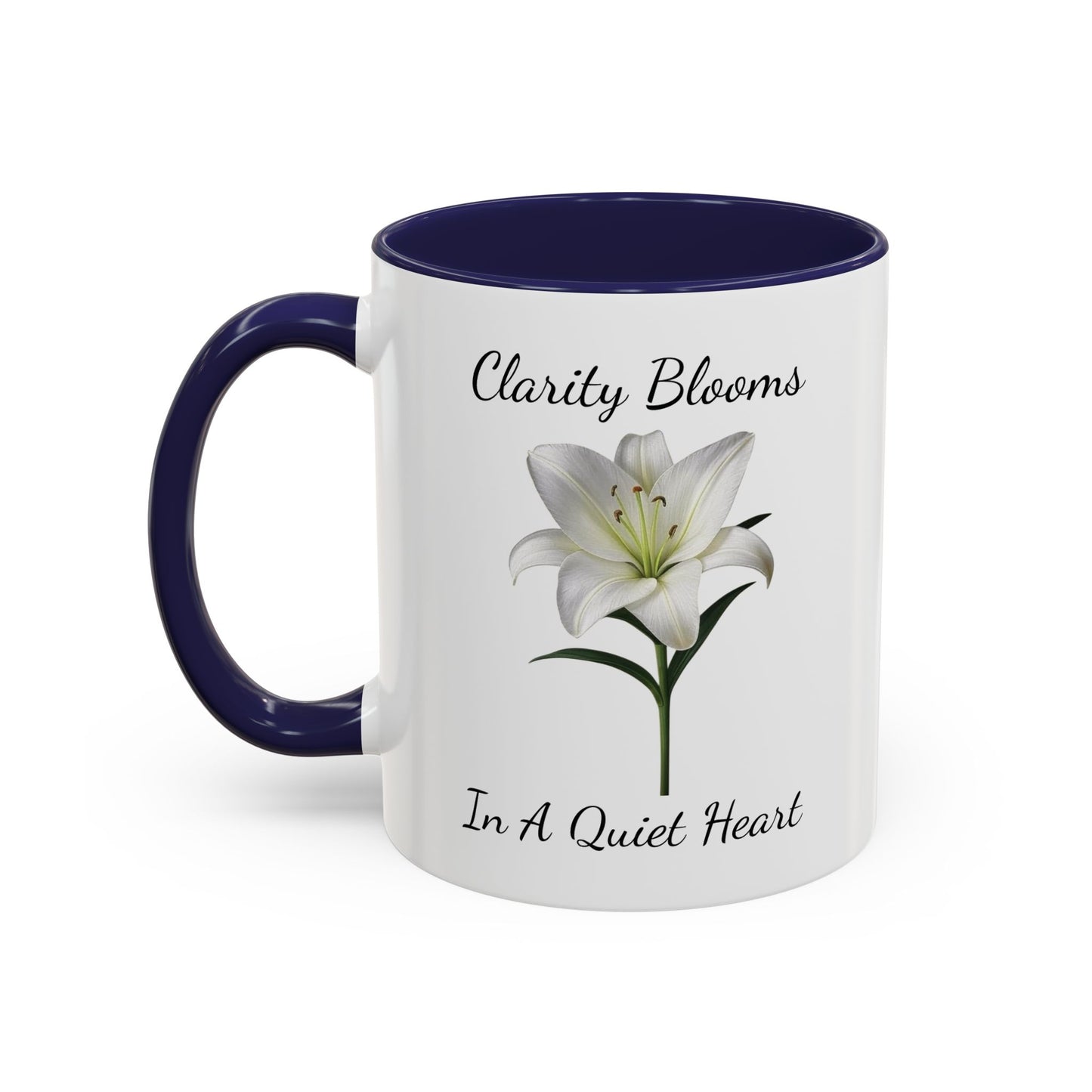 Accented Coffee Mug - Clarity Blooms In A Quiet Heart Lily