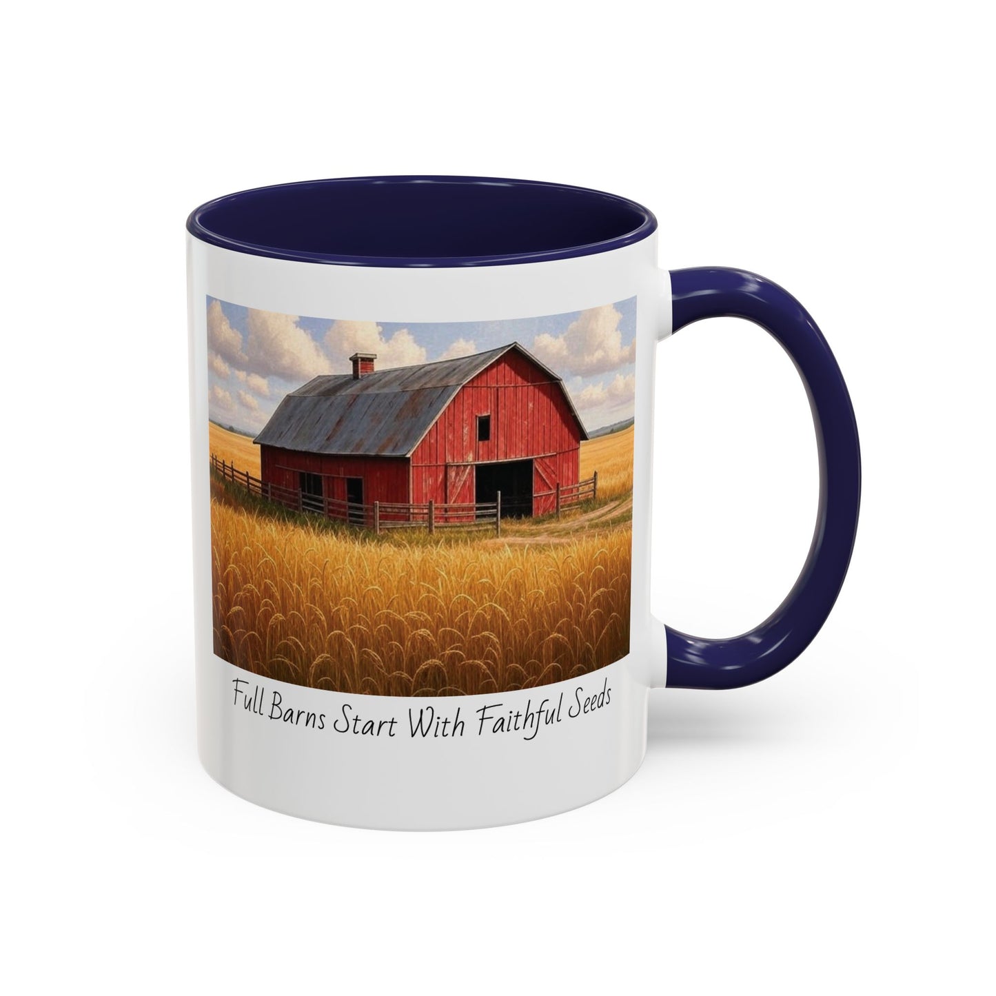 Accented Coffee Mug - Full Barns Start With Faithful Seeds
