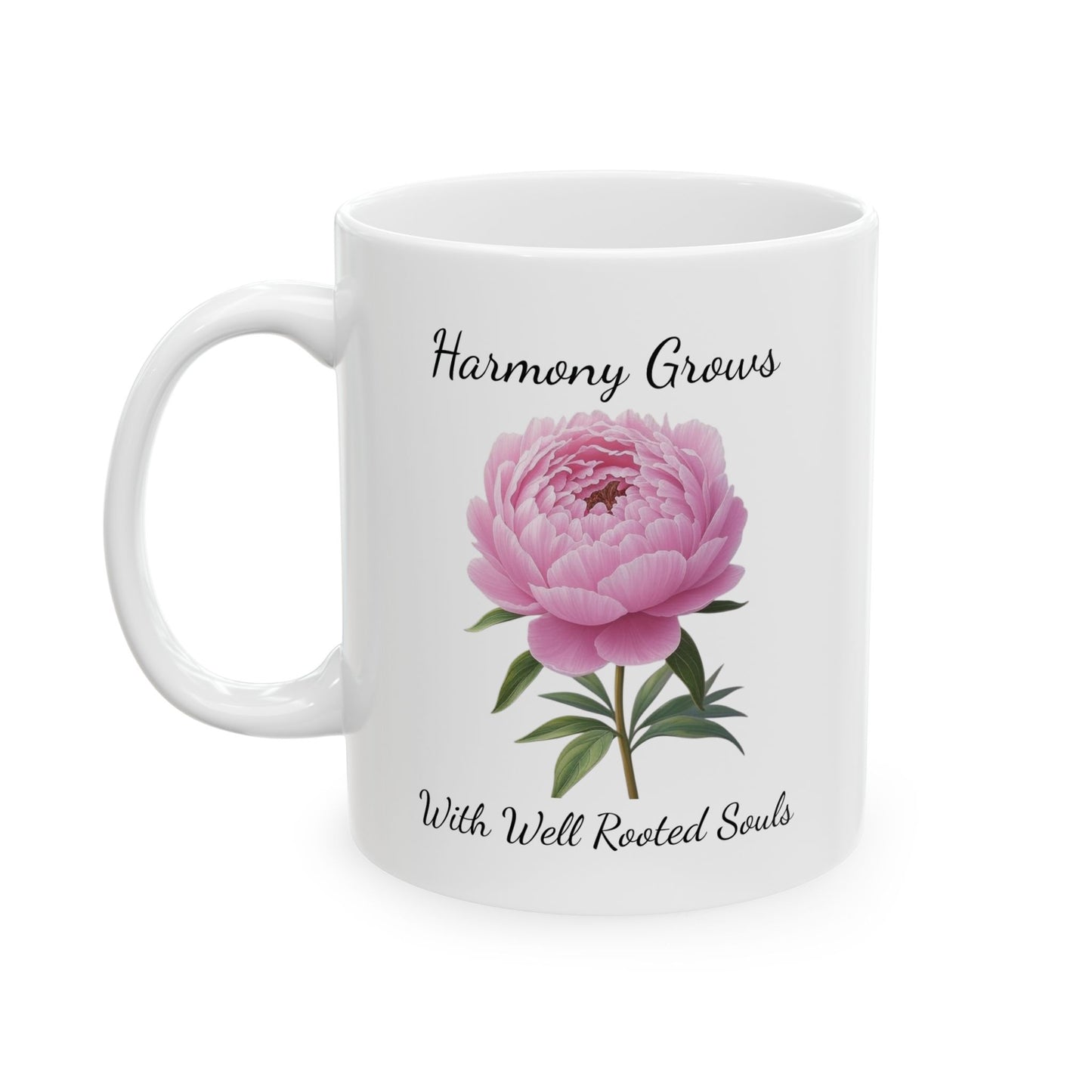 Coffee Mug - Harmony Grows With Well Rooted Souls Peony