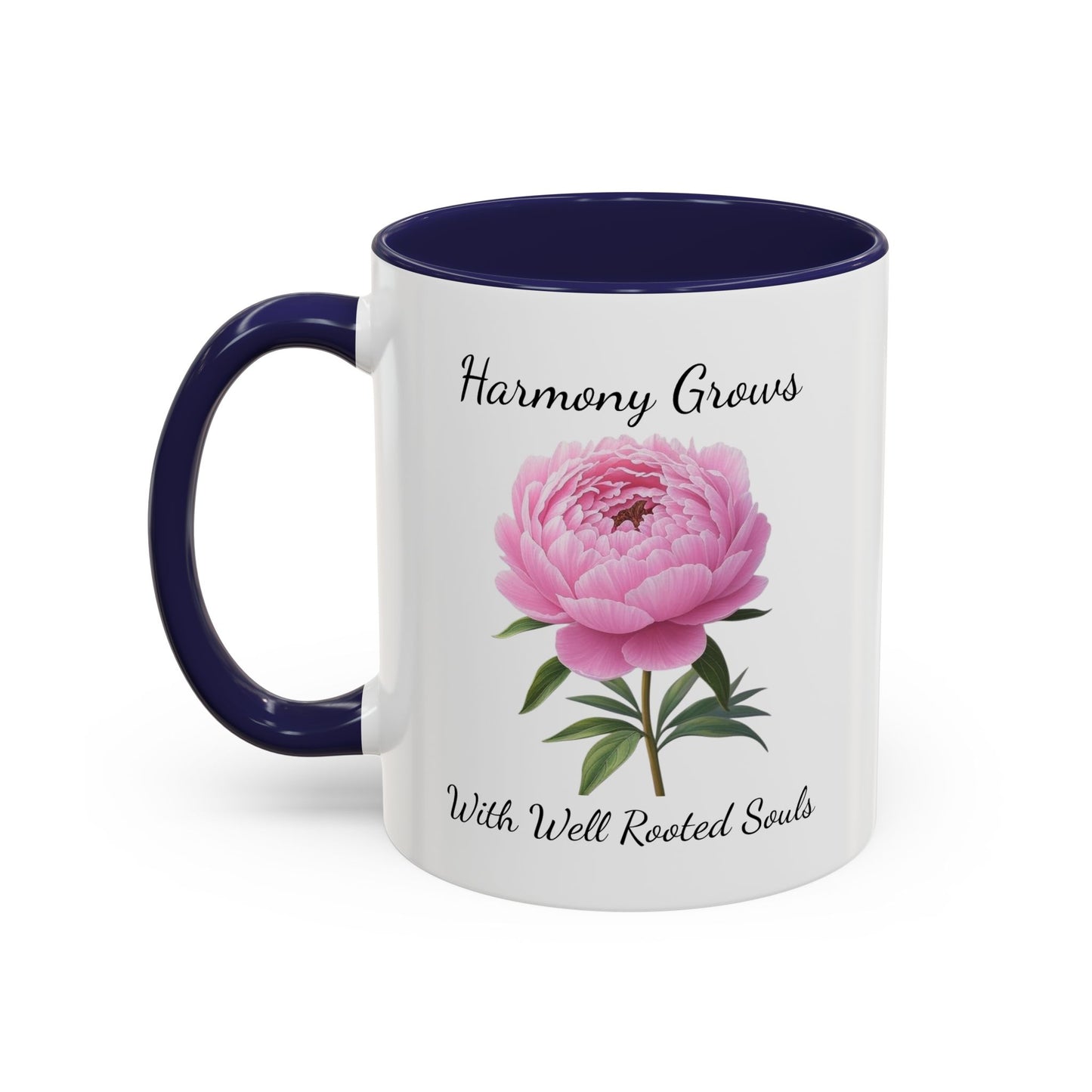 Accented Coffee Mug - Harmony Grows With Well Rooted Souls Peony