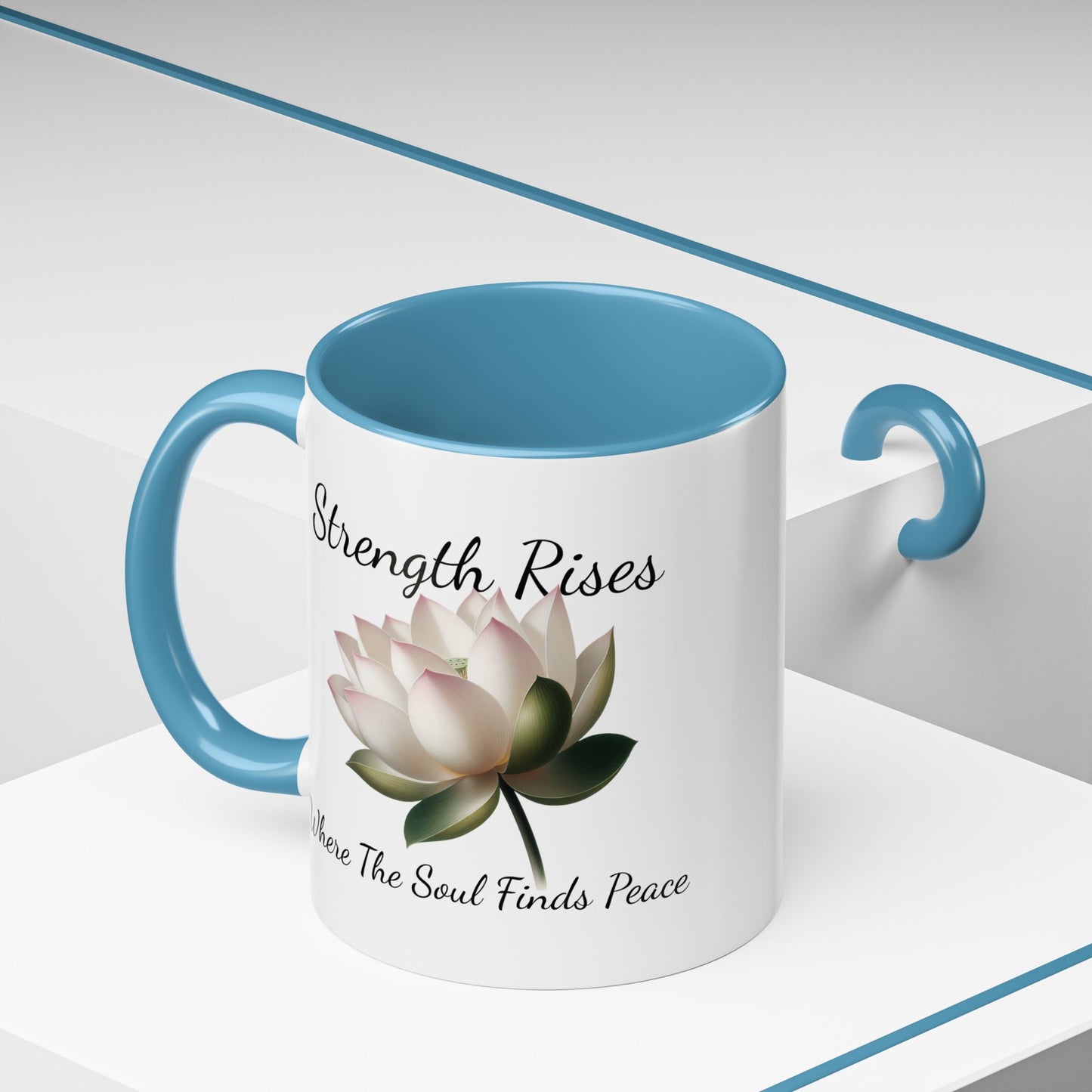 Accented Coffee Mug - Strength Rises Where The Soul Finds Peace Lotus