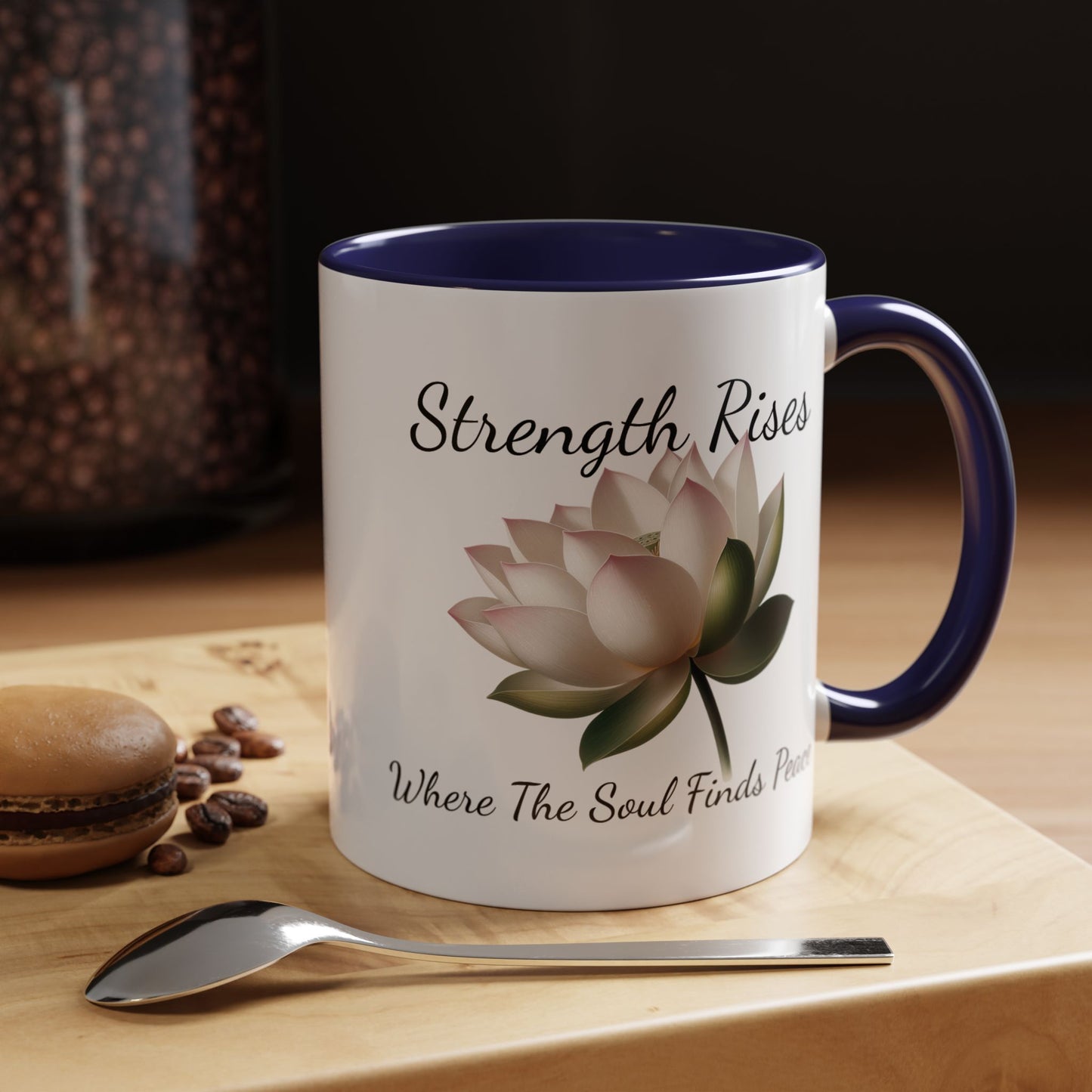 Accented Coffee Mug - Strength Rises Where The Soul Finds Peace Lotus