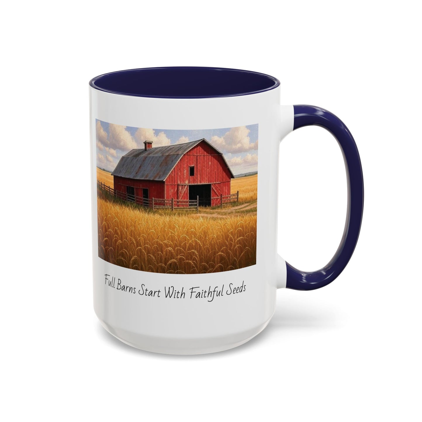 Accented Coffee Mug - Full Barns Start With Faithful Seeds