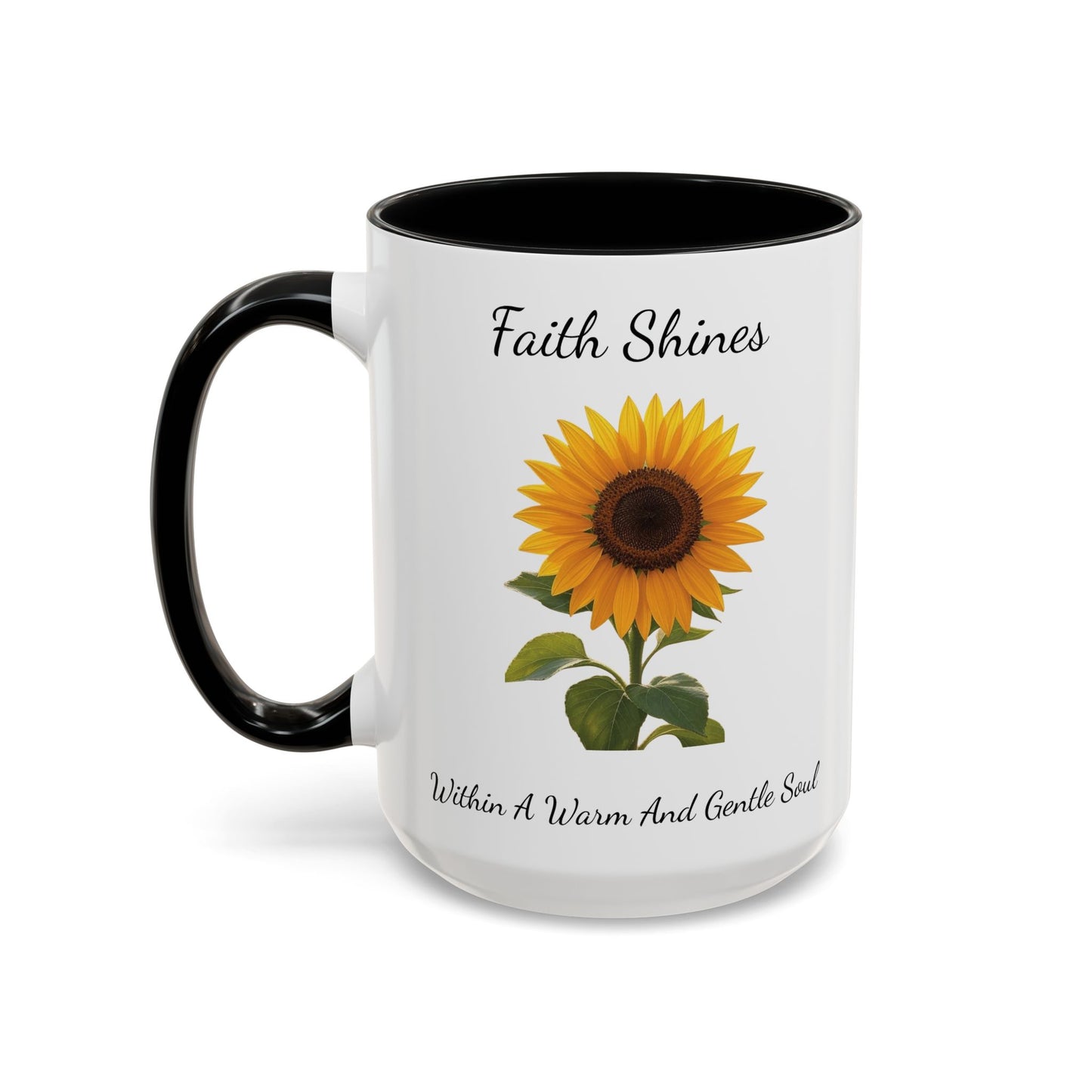 Accented Coffee Mug - Faith Shines Within A Warm And Gentle Soul