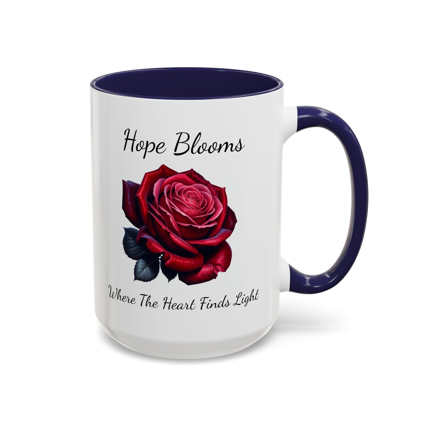 Accented Coffee Mug - Hope Blooms Where The Heart Finds Light Rose